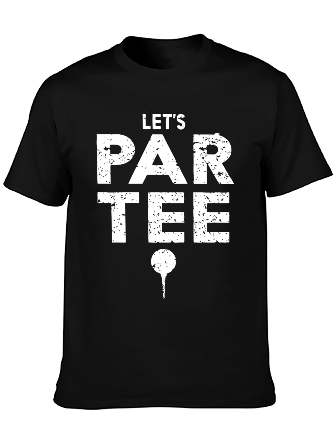 Lets Par Tee - Golf T-Shirt