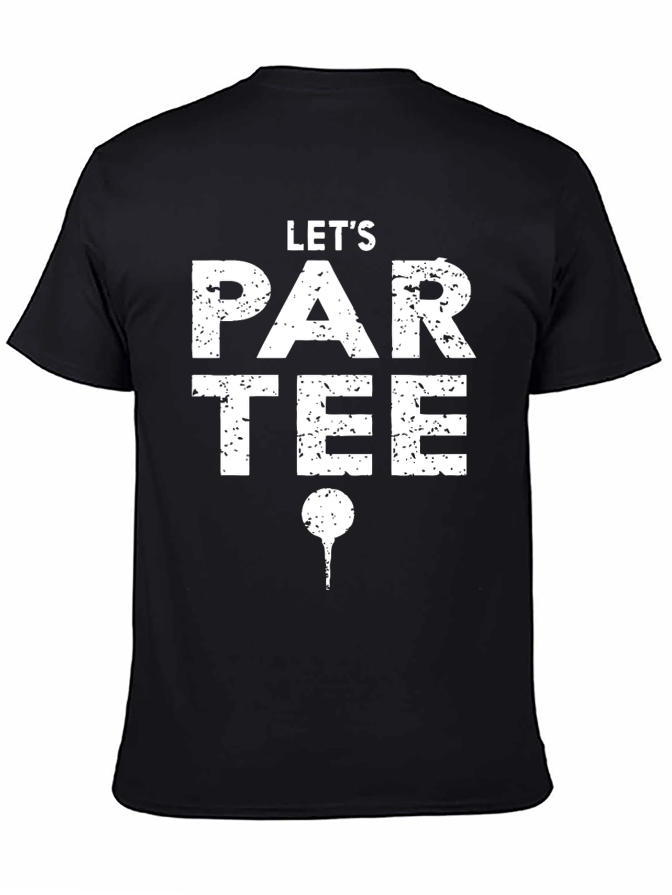 Lets Par Tee - Golf T-Shirt