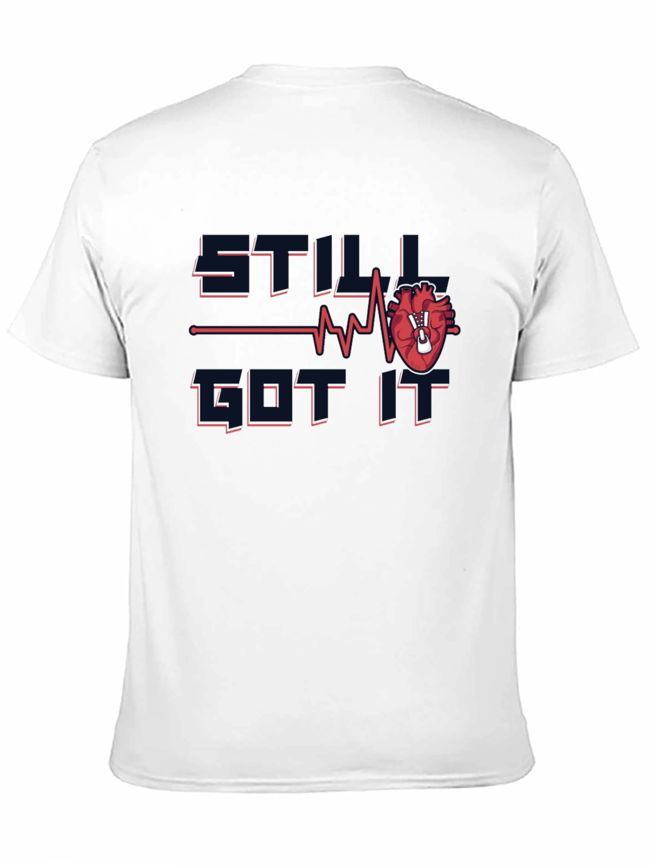Still Got It Heart T-Shirt - Fun Recovery Tee