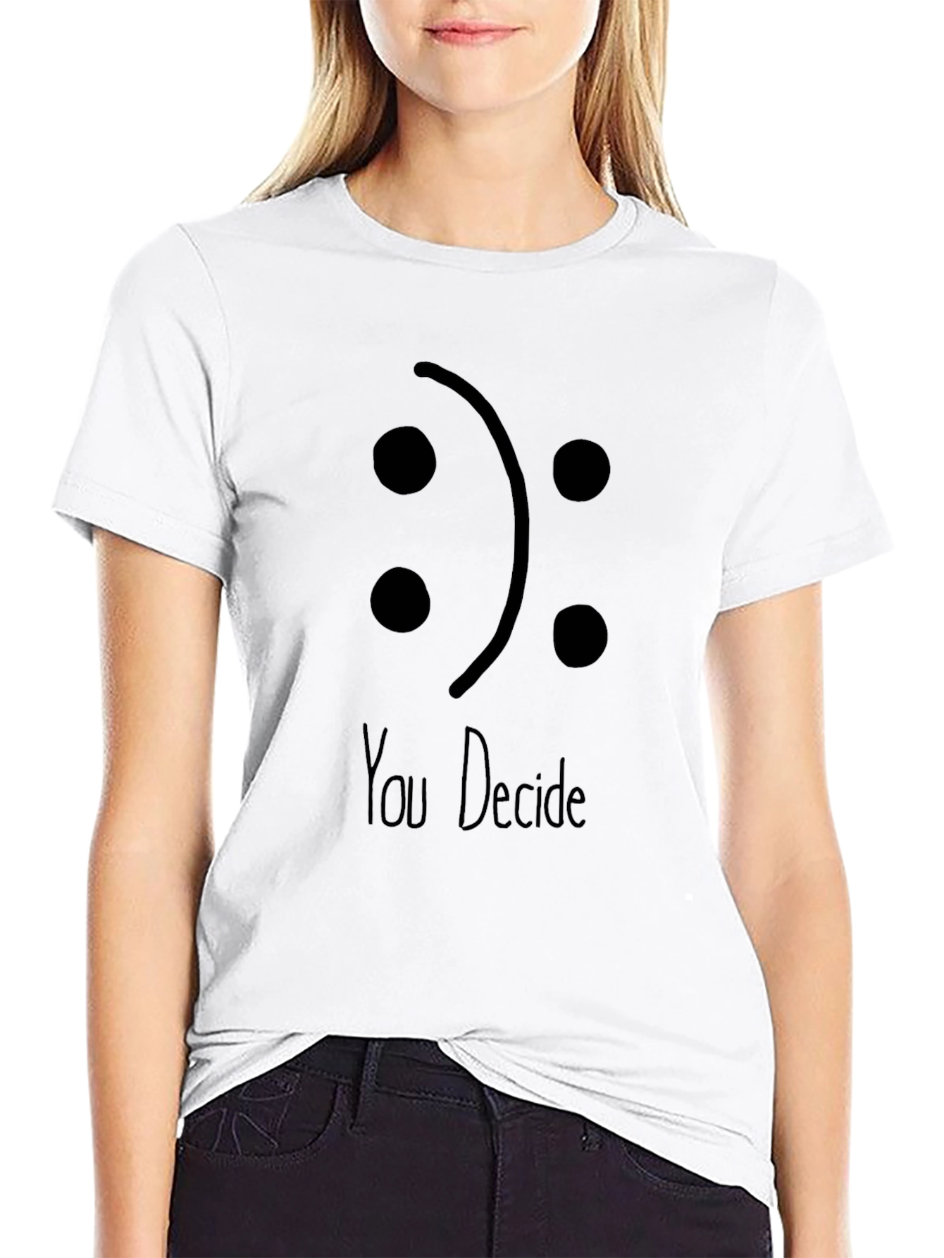 You Decide T-Shirt: Express Your Mood