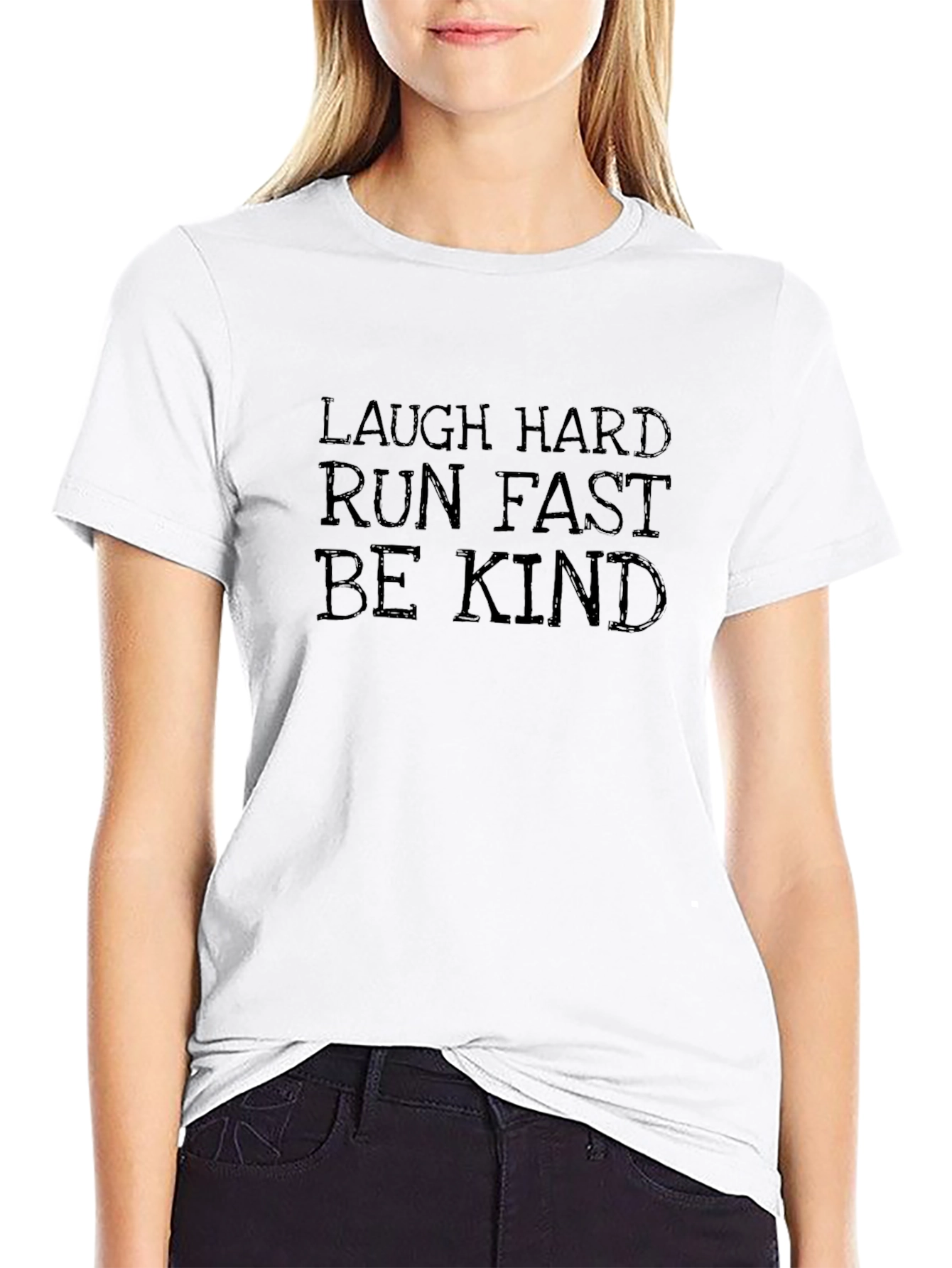 Laugh Hard Run Fast Be Kind Graphic T-Shirt