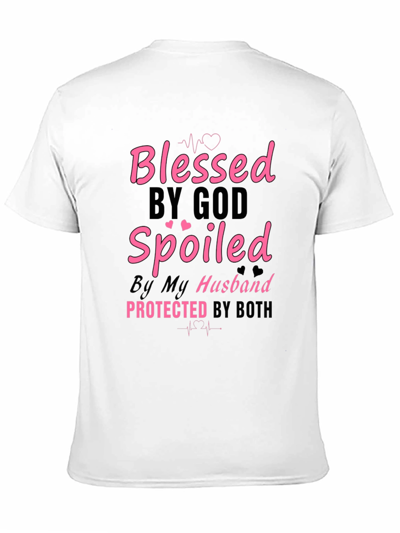 Blessed & Spoiled T-Shirt - Husbands Love