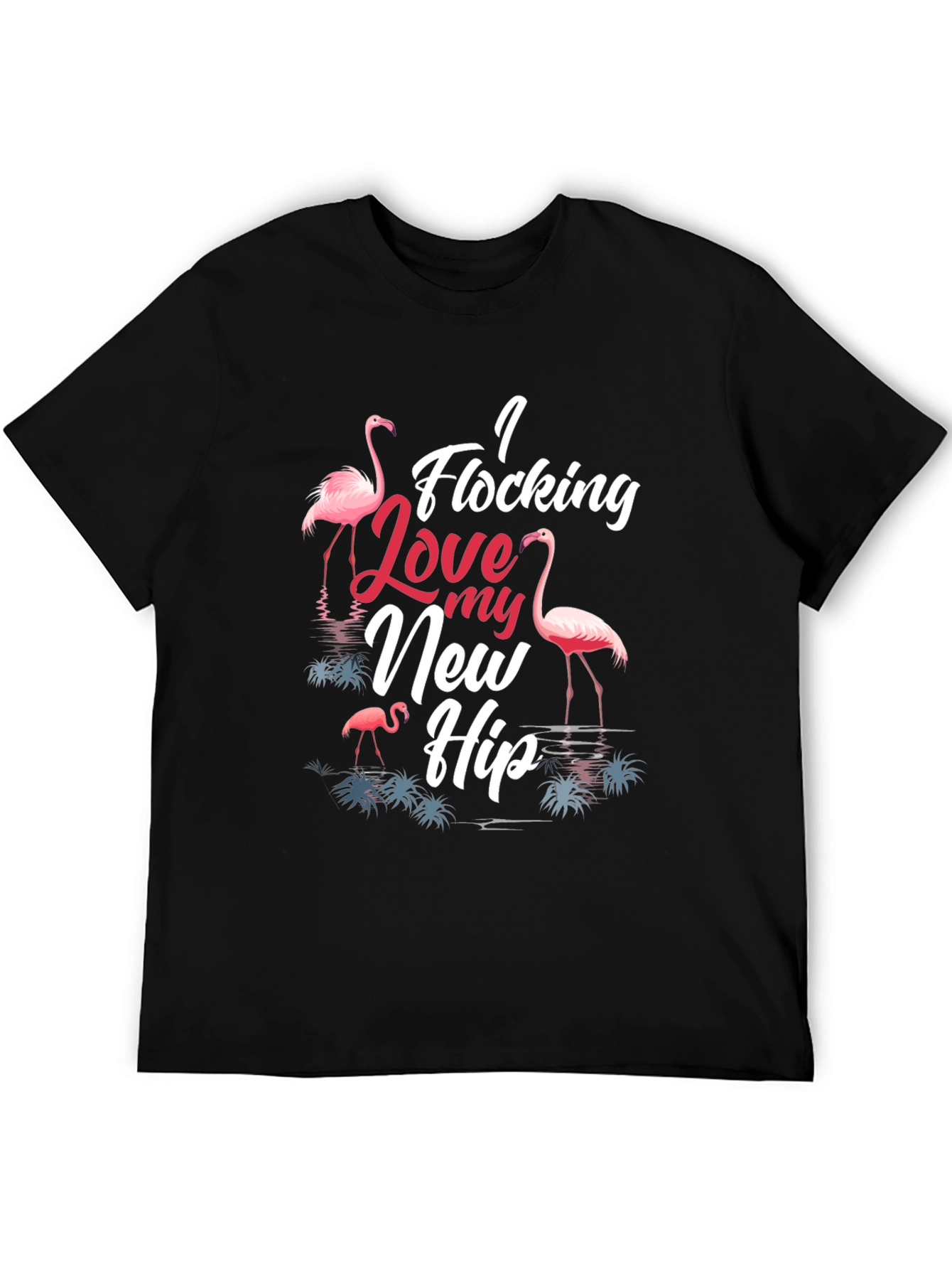 I Flocking Love My New Hip T-Shirt Funny Flamingo