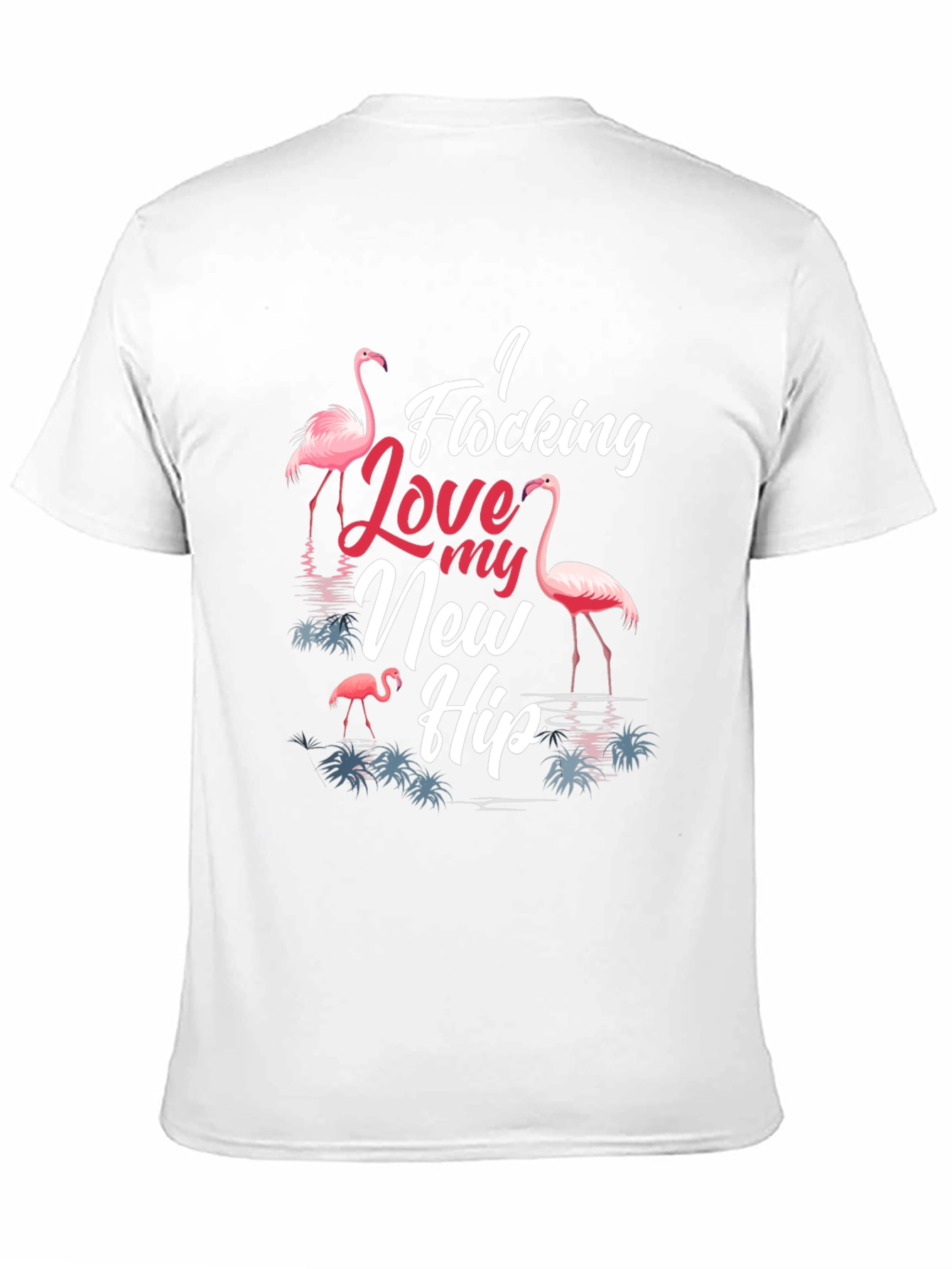 I Flocking Love My New Hip T-Shirt Funny Flamingo