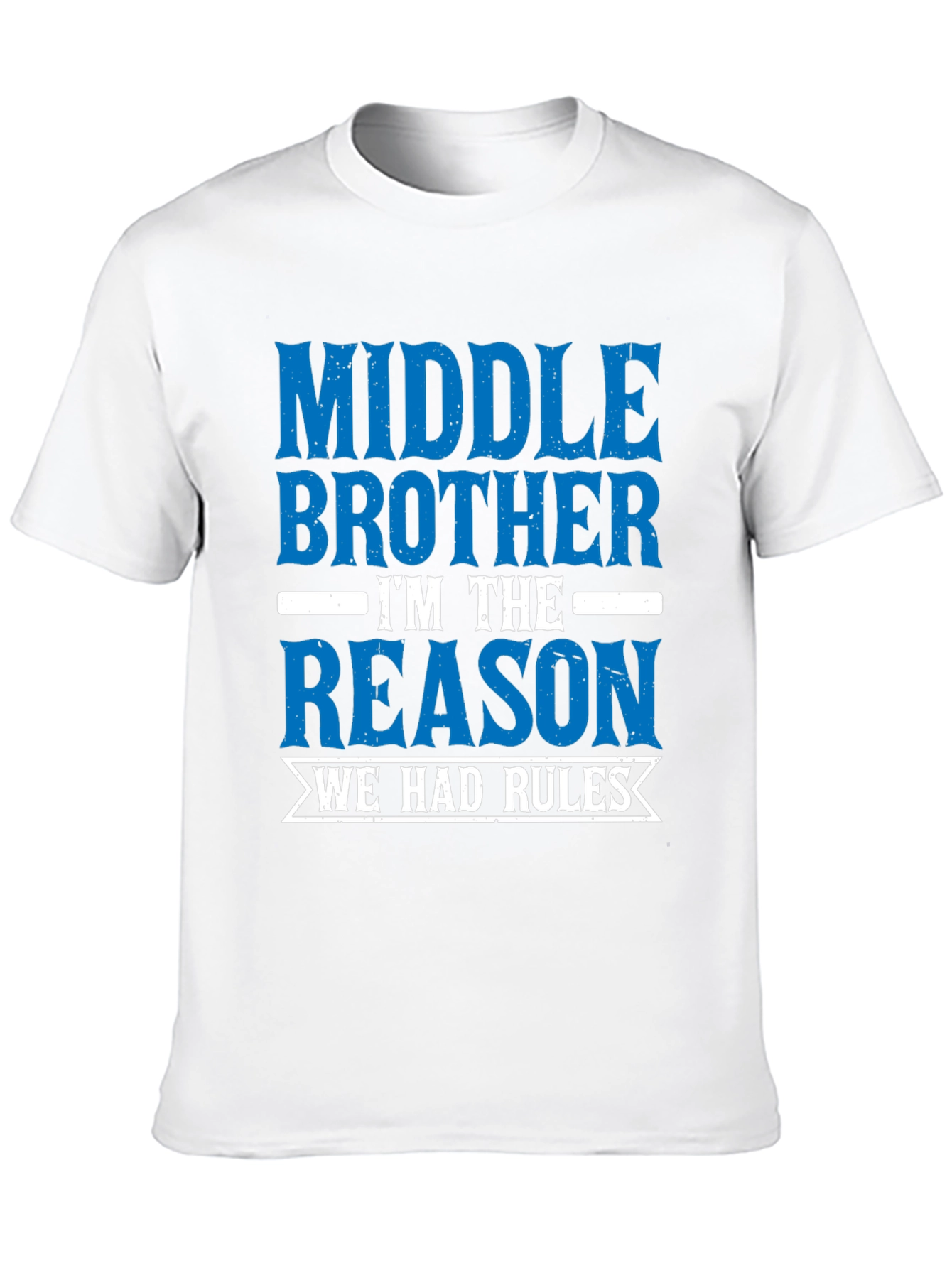 Middle Brother Reason Rules T-Shirt