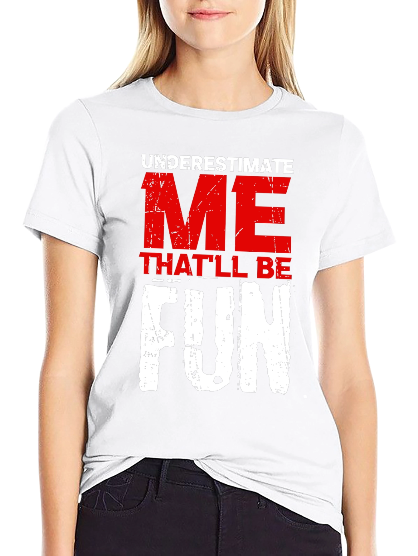 Underestimate Me Fun Graphic T-Shirt