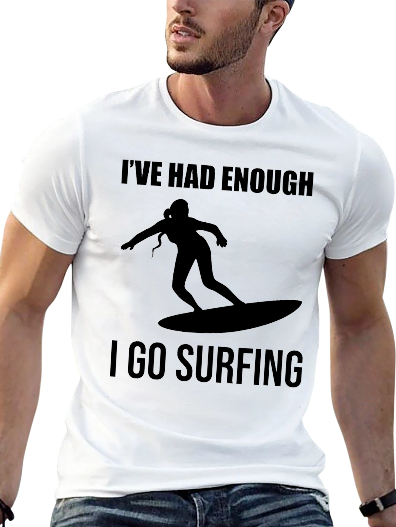 Ive Had Enough I Go Surfing T-Shirt