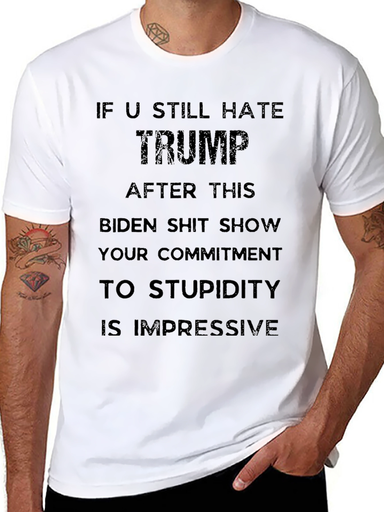 Political Humor T-Shirt: If U Still Hate Trump