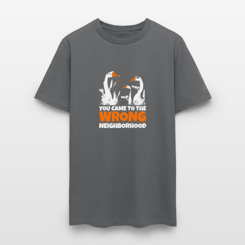 You Came To The Wrong Neighborhood Geese