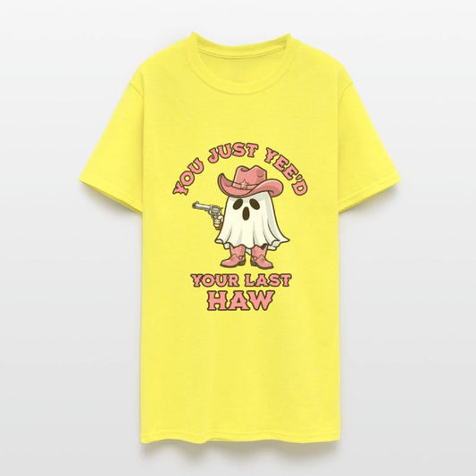 You Just Yee'd Your Last Haw Funny Cowboy Ghost