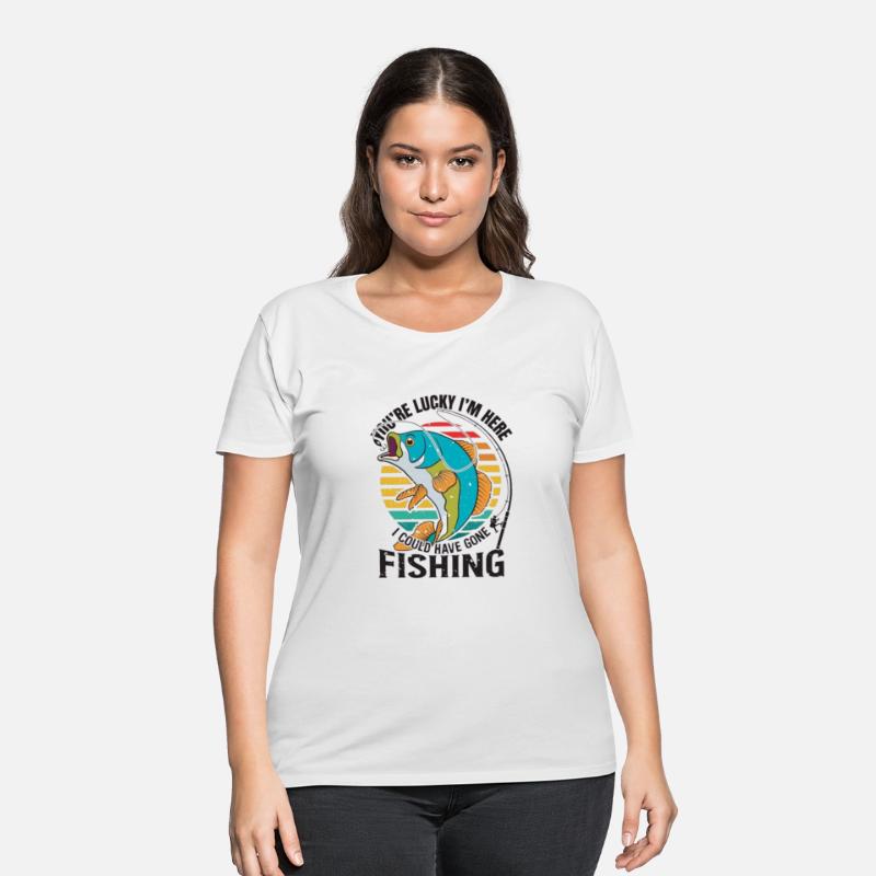 You're lucky i'm here ,I could have général fishin