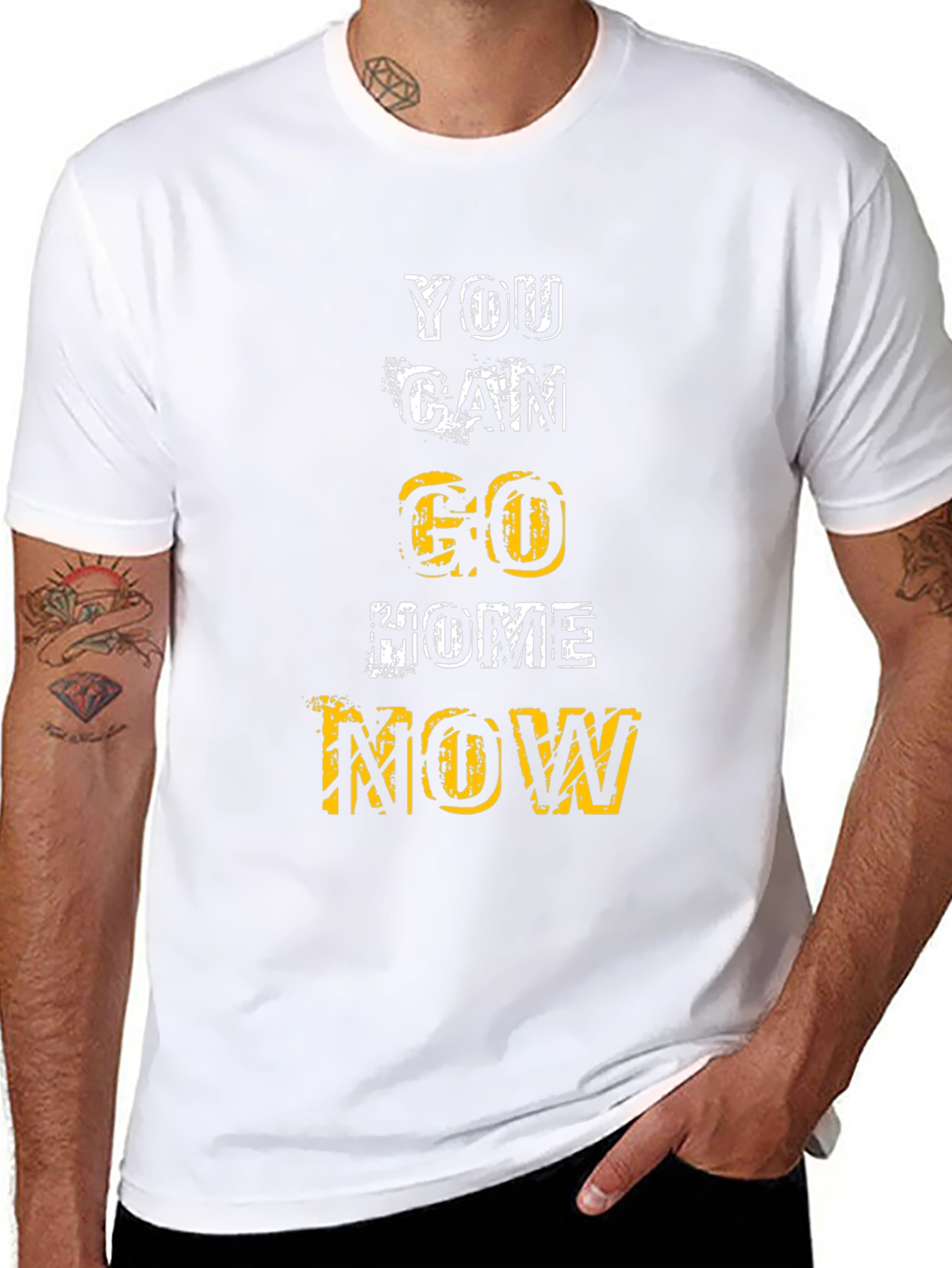 Motivational You Can Go Home Now Graphic Tee