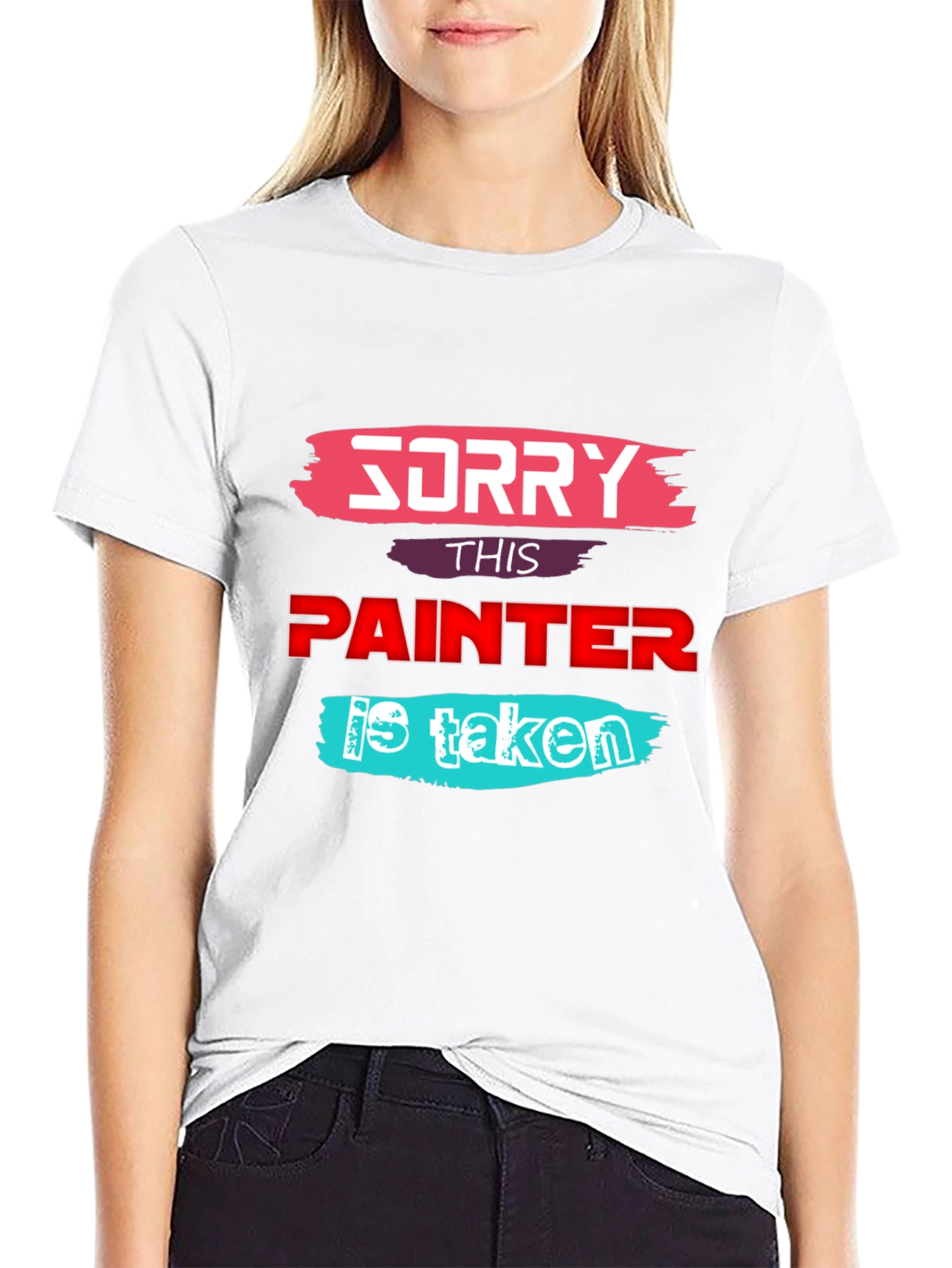 Sorry This Painter is Taken - Graphic T-Shirt