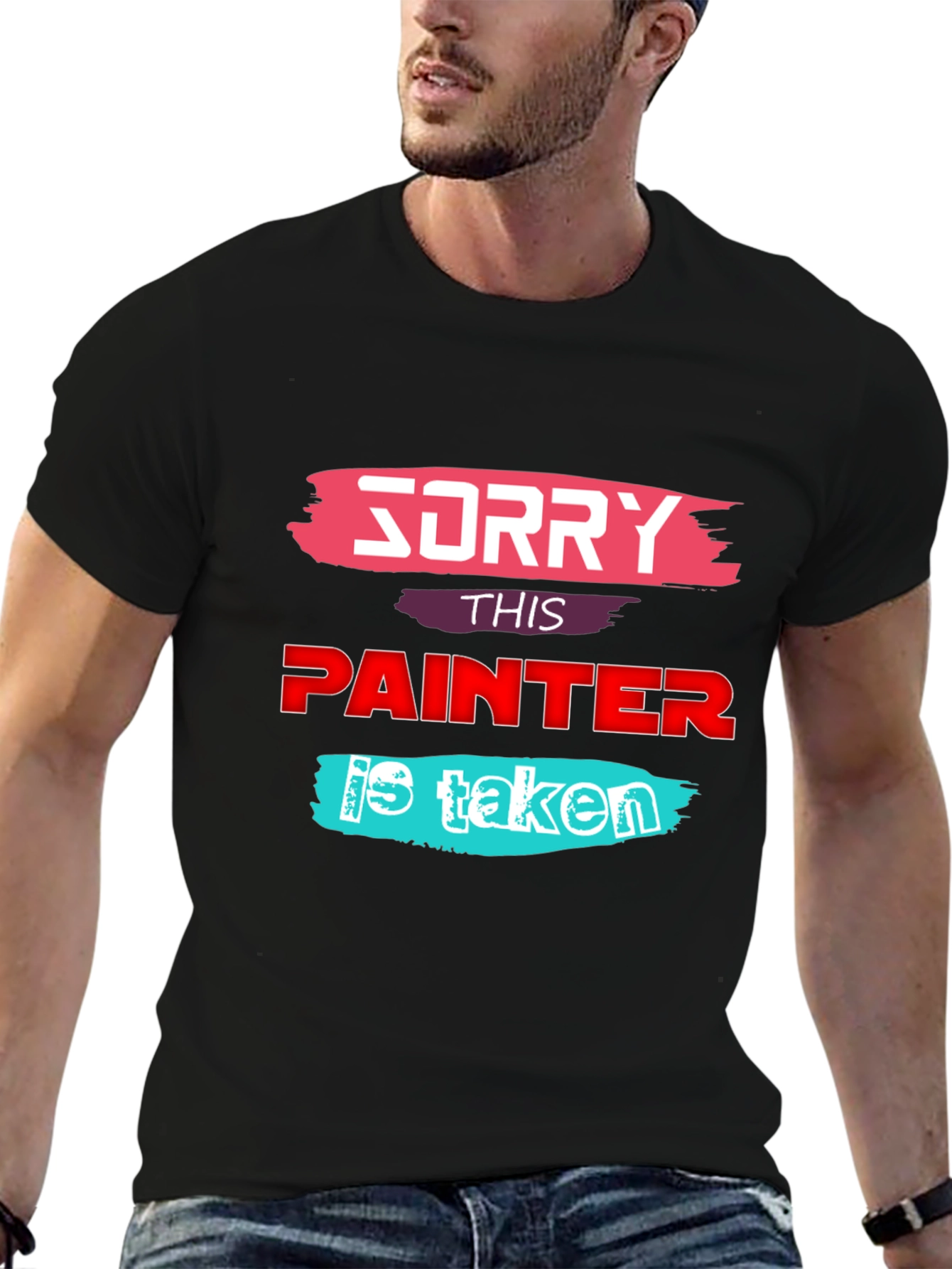 Sorry This Painter is Taken - Graphic T-Shirt