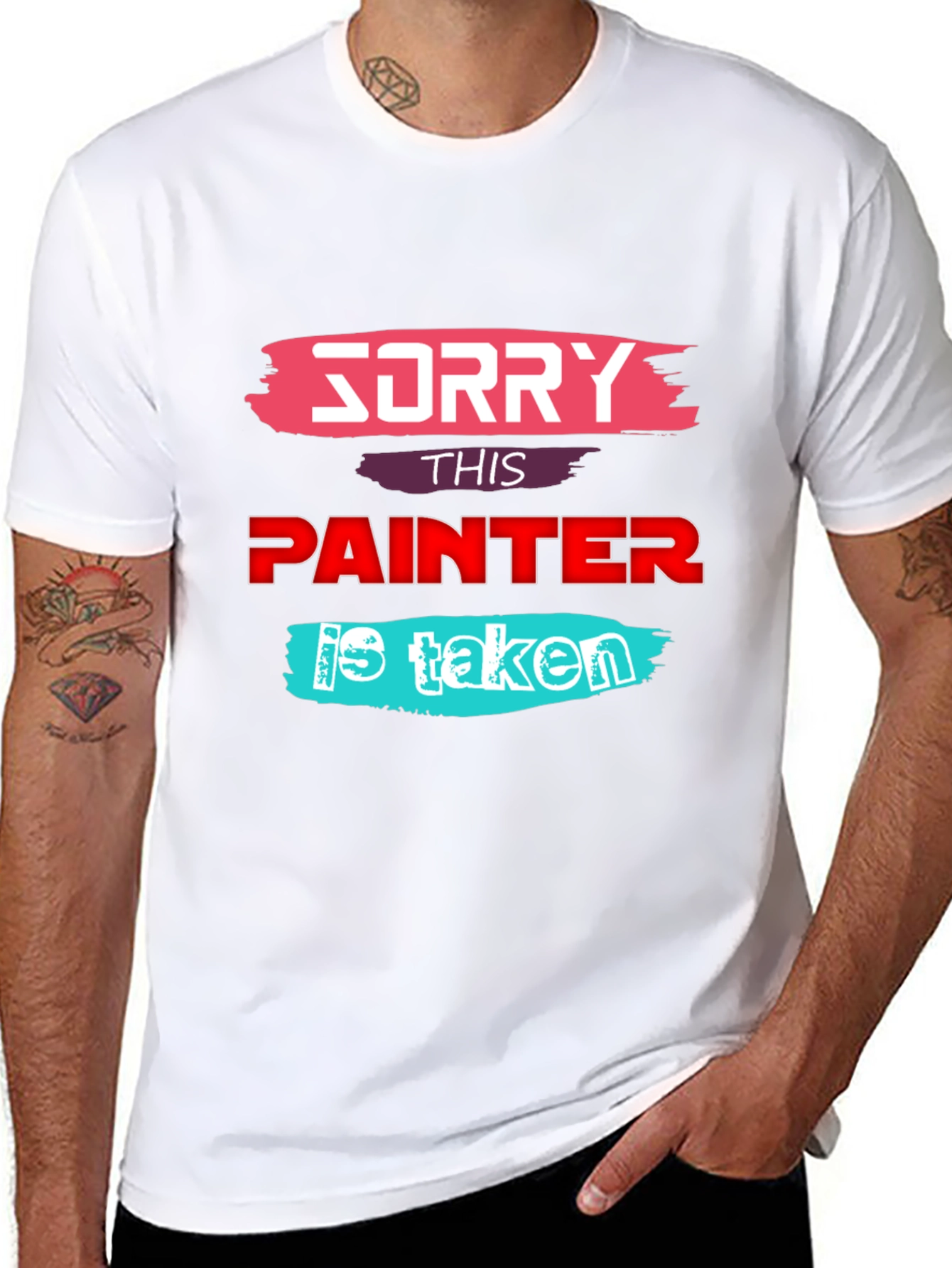 Sorry This Painter is Taken - Graphic T-Shirt