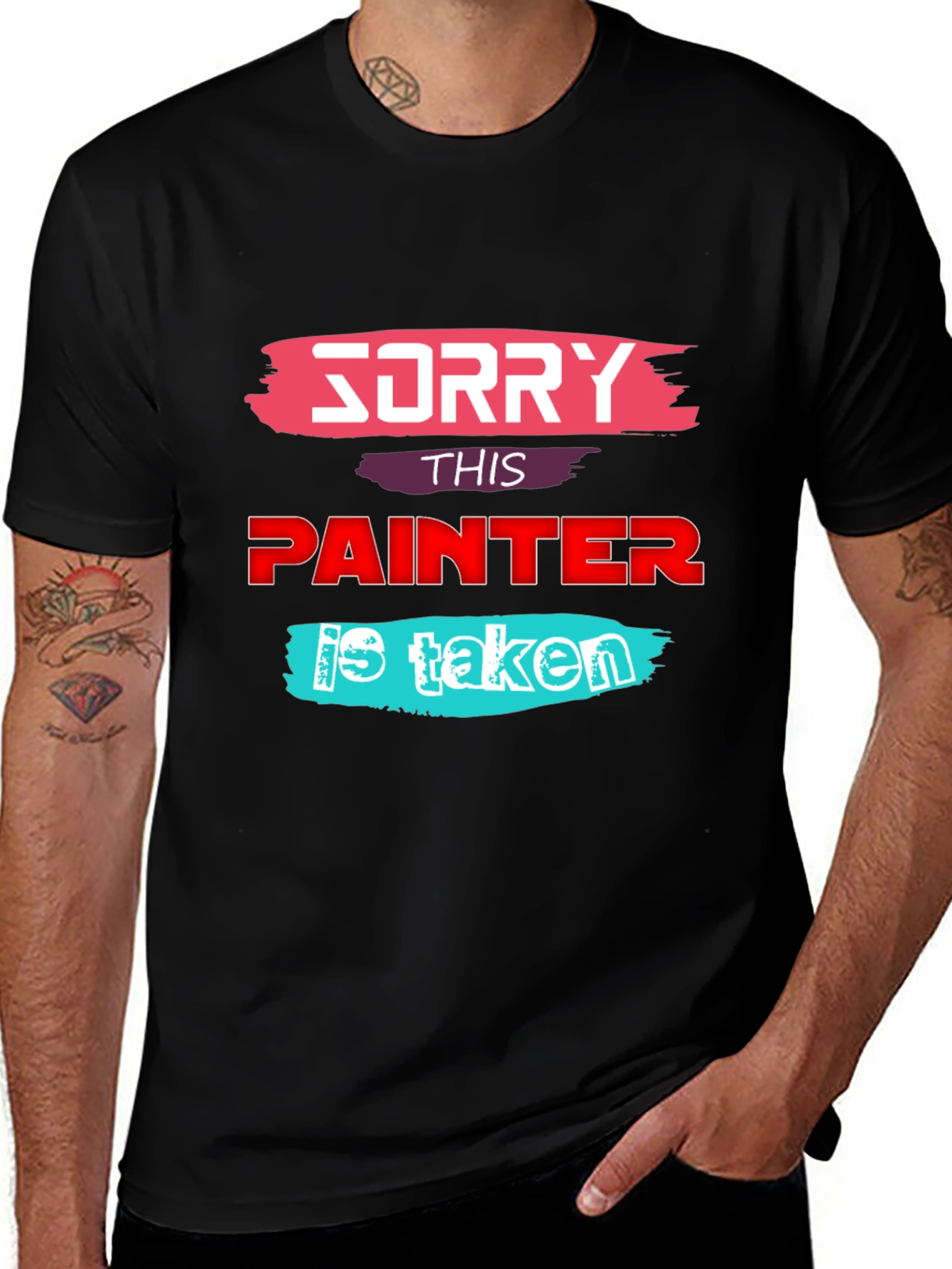 Sorry This Painter is Taken - Graphic T-Shirt