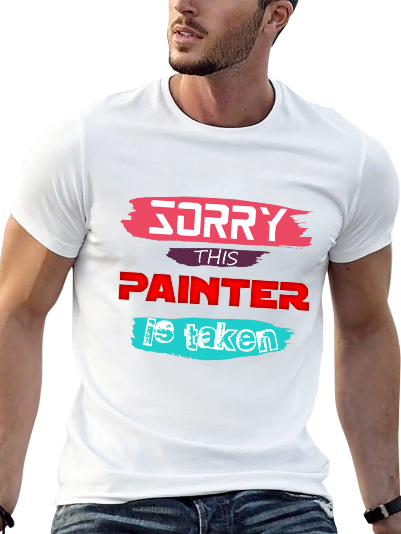 Sorry This Painter is Taken - Graphic T-Shirt