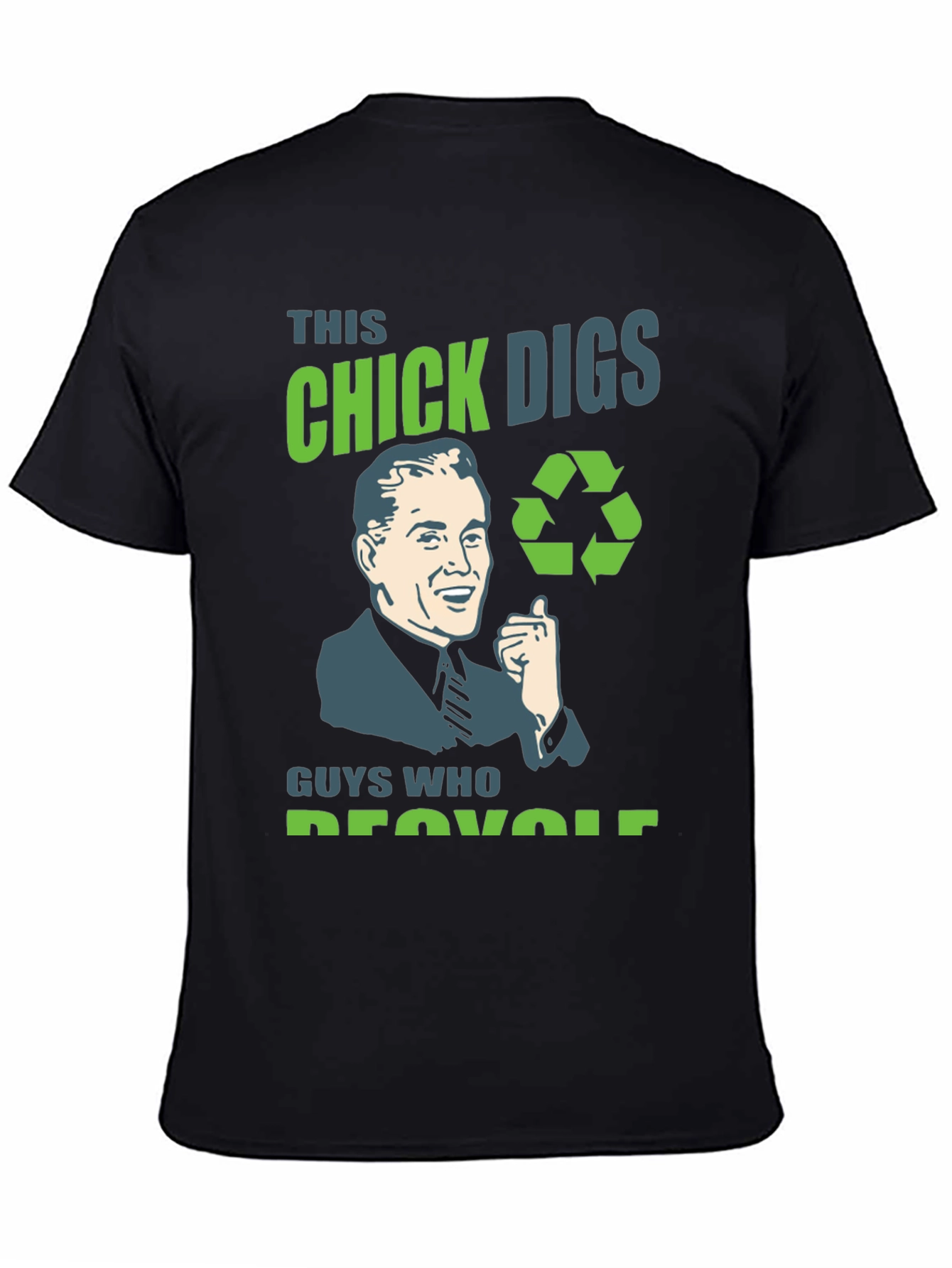 This Chick Digs Guys Who Recycle T-Shirt