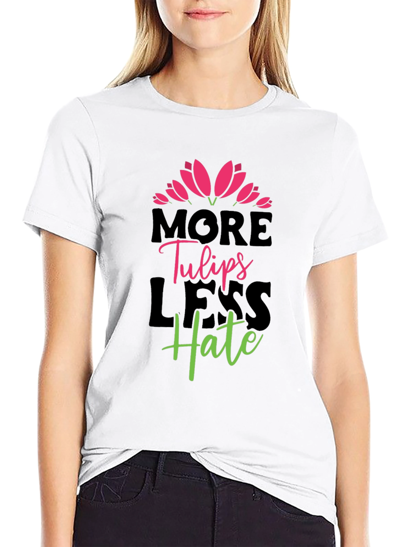 More Tulips Less Hate Graphic T-Shirt
