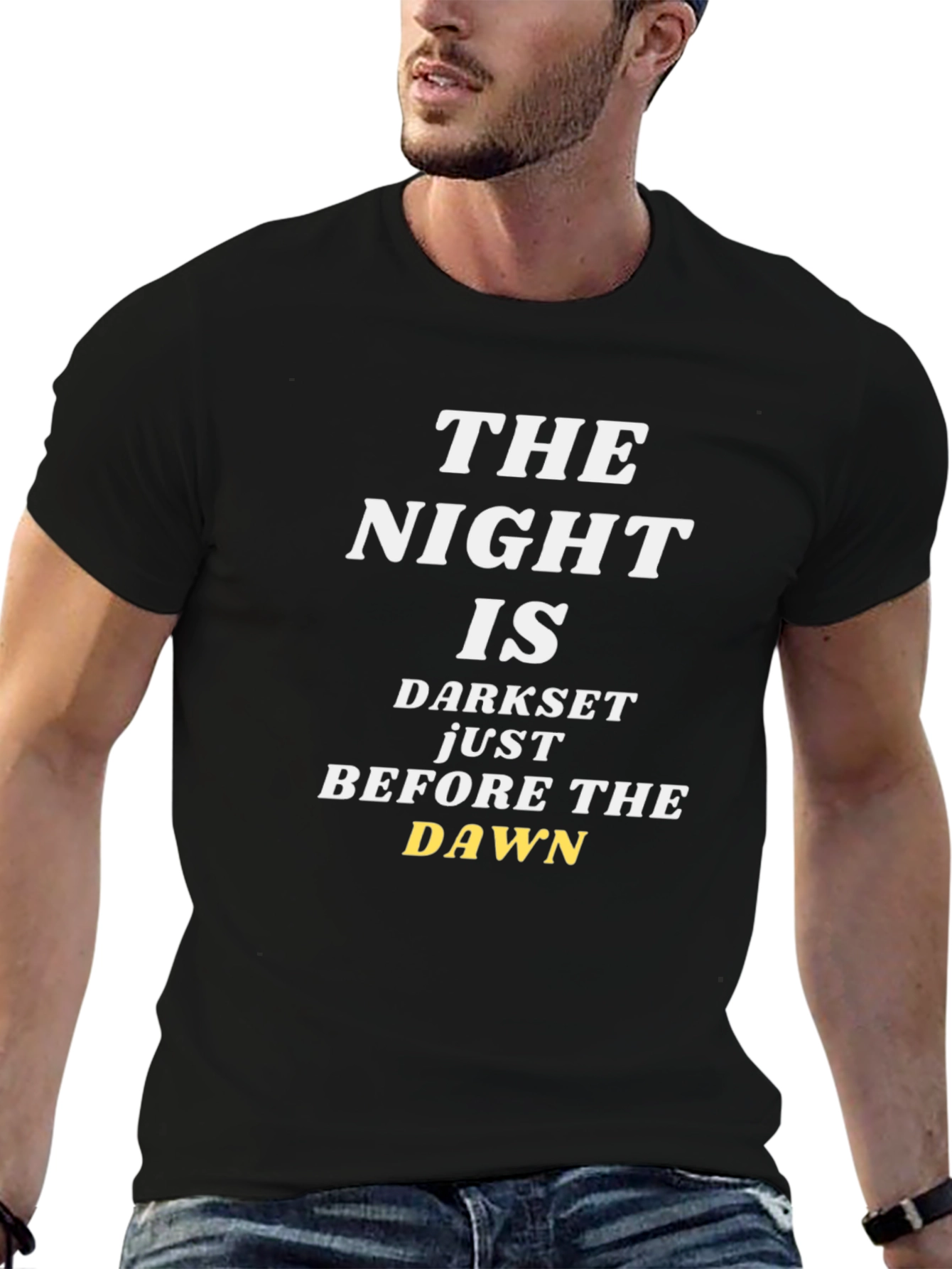 The Night Is Darkest Before The Dawn T-Shirt