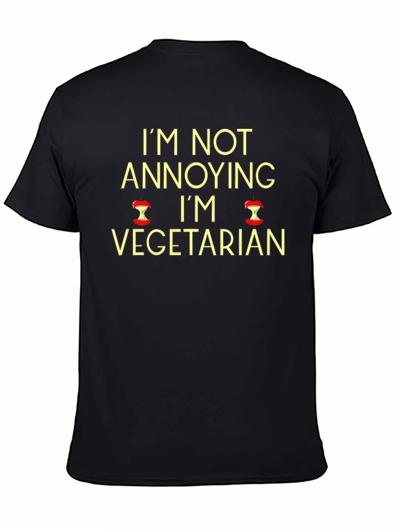 Vegetarian T-Shirt: Im Not Annoying
