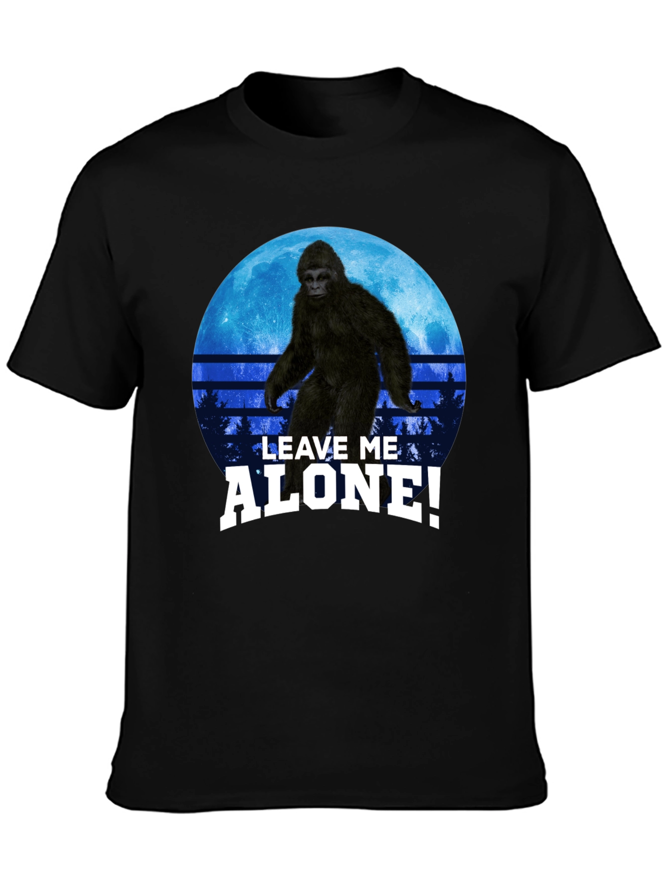 Sasquatch Leave Me Alone! Graphic T-Shirt