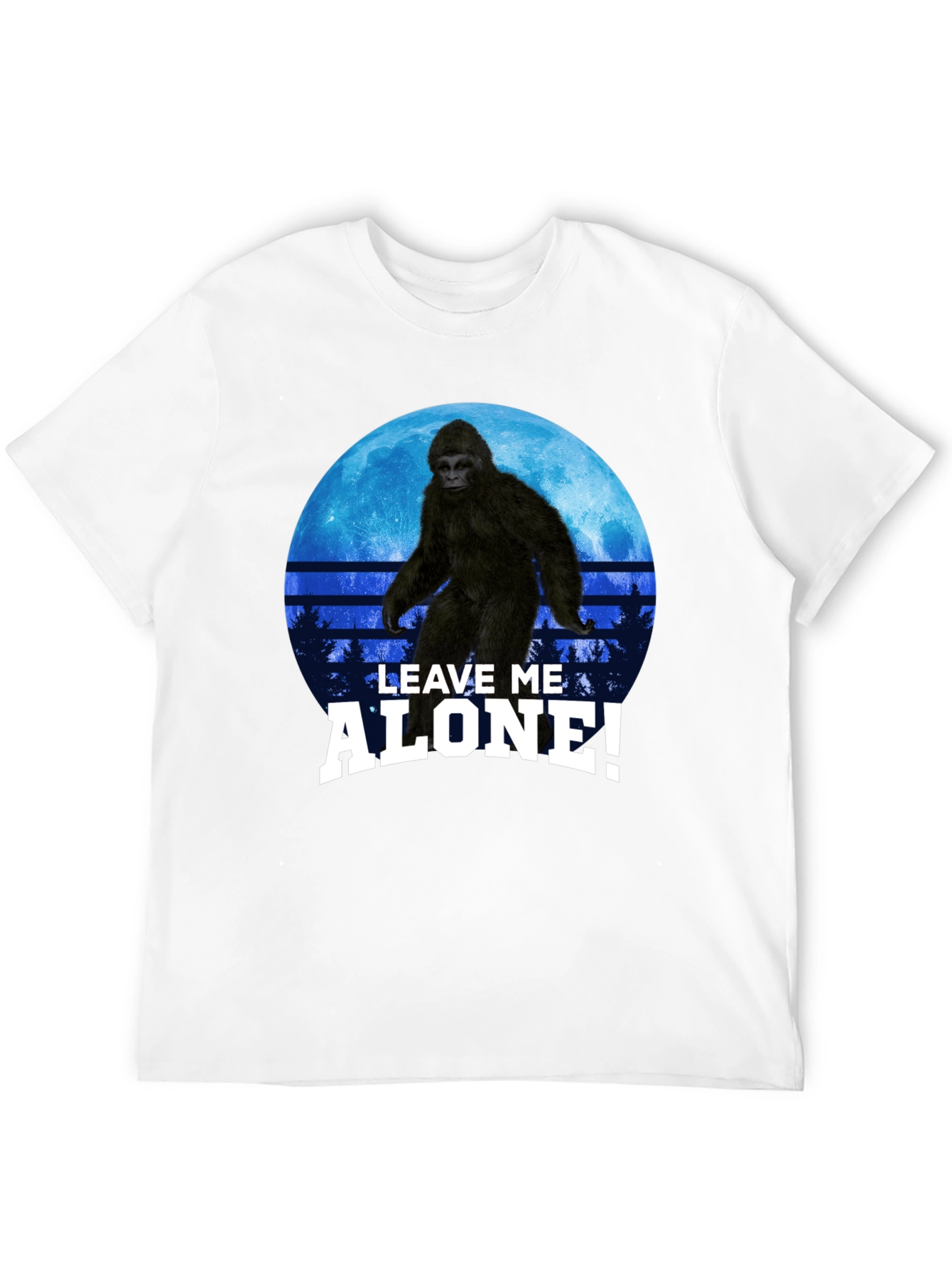 Sasquatch Leave Me Alone! Graphic T-Shirt