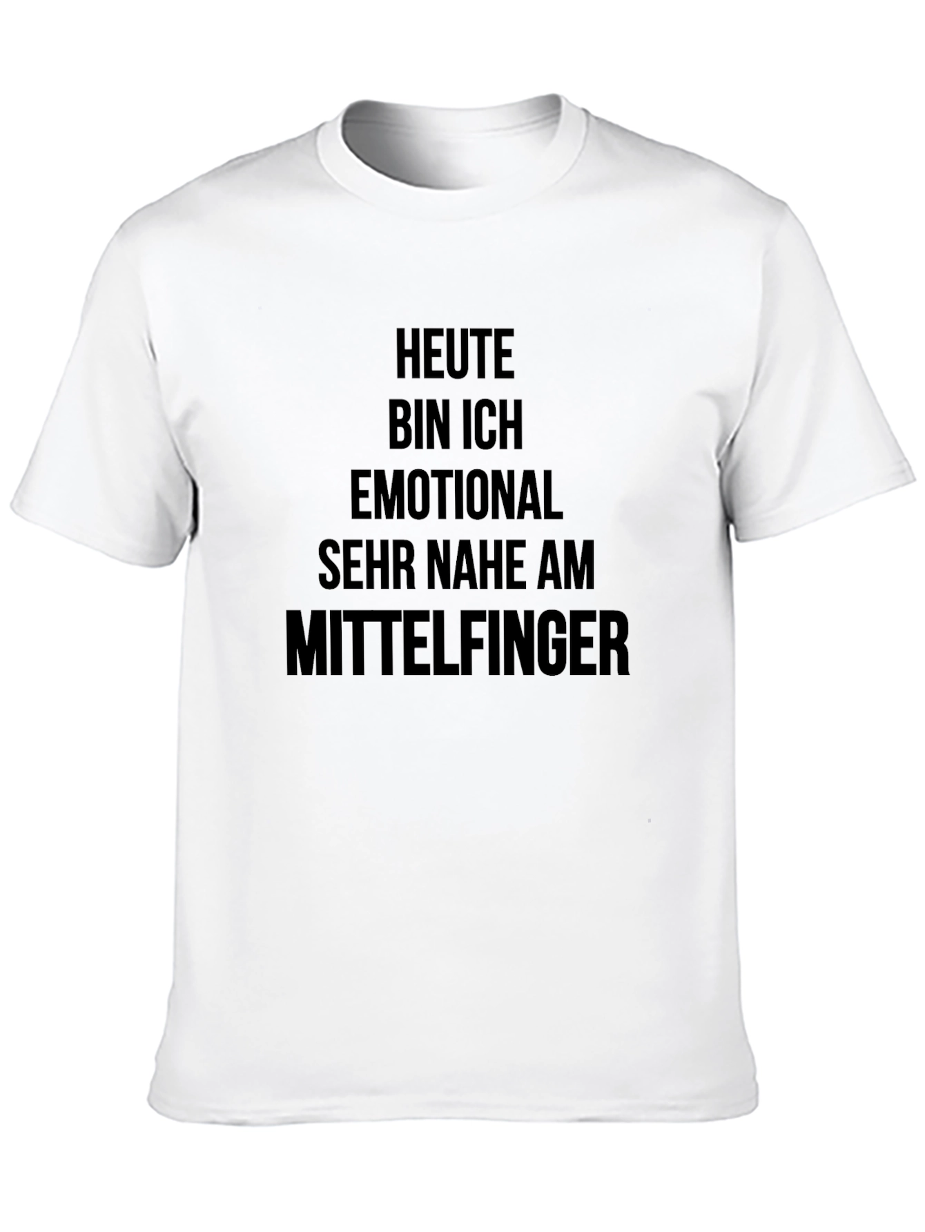 Heute Bin Ich Emotional T-Shirt