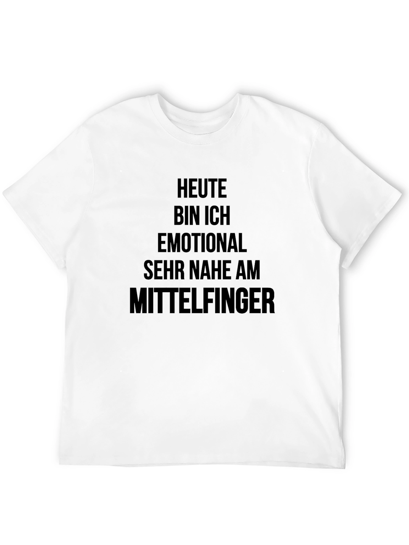 Heute Bin Ich Emotional T-Shirt