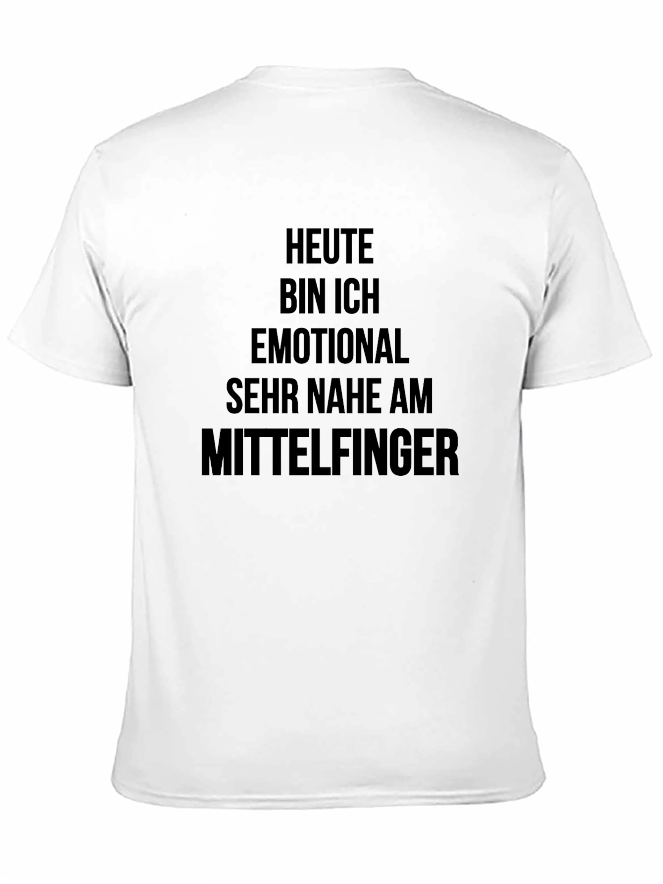 Heute Bin Ich Emotional T-Shirt