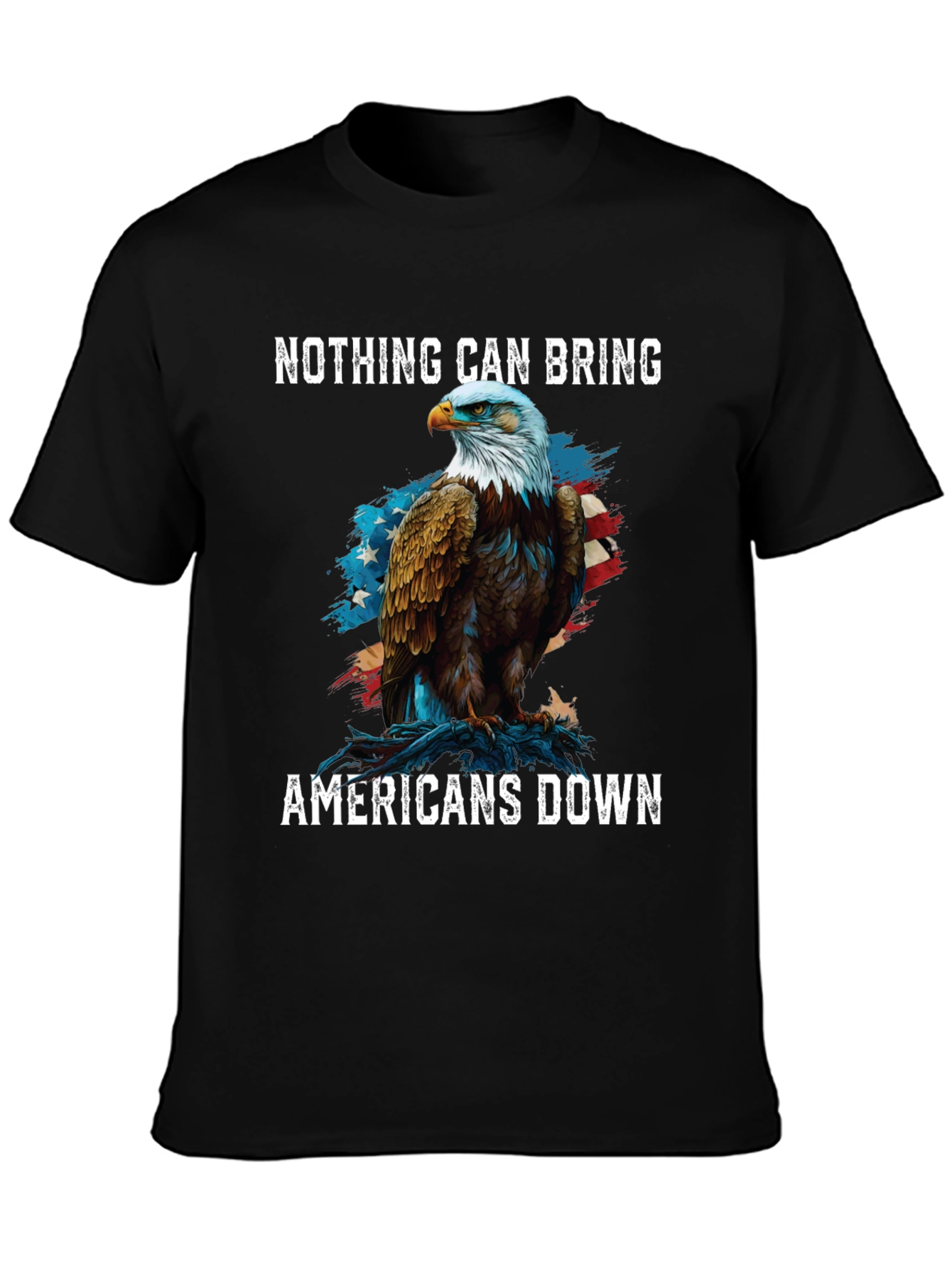 Patriotic Eagle T-Shirt: Nothing Can Bring Americans Down