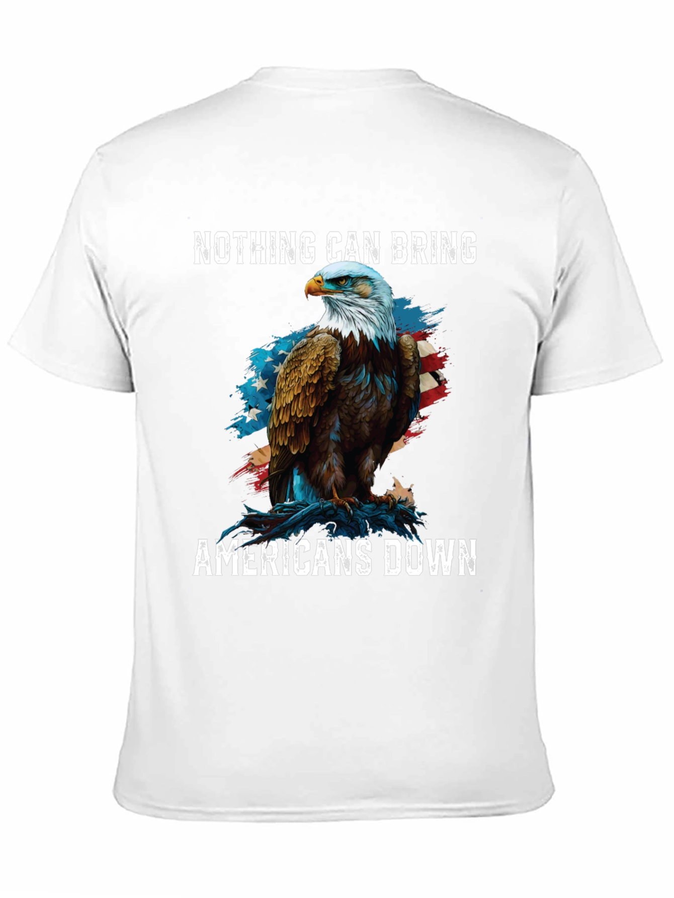 Patriotic Eagle T-Shirt: Nothing Can Bring Americans Down
