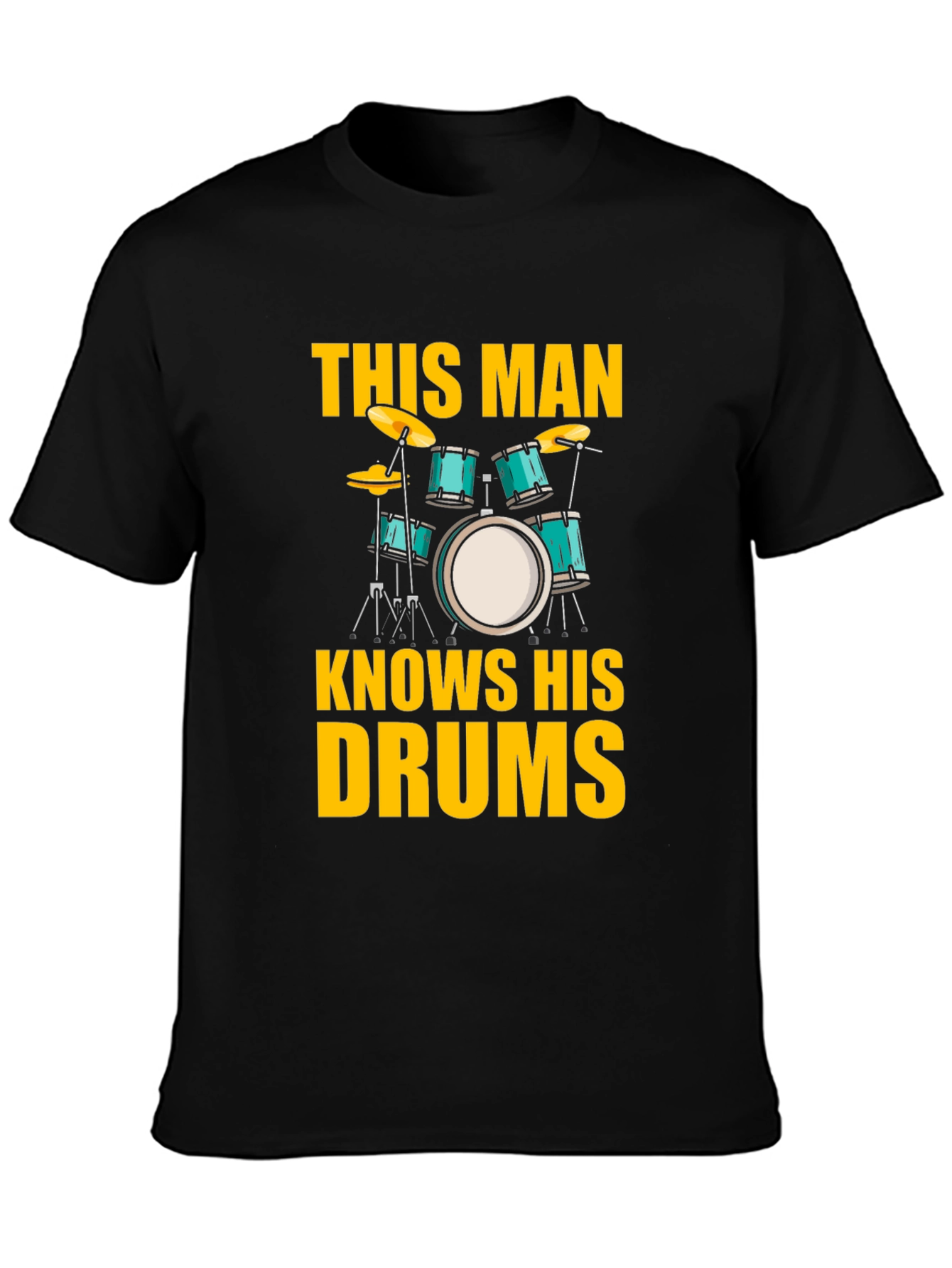 This Man Knows His Drums T-Shirt