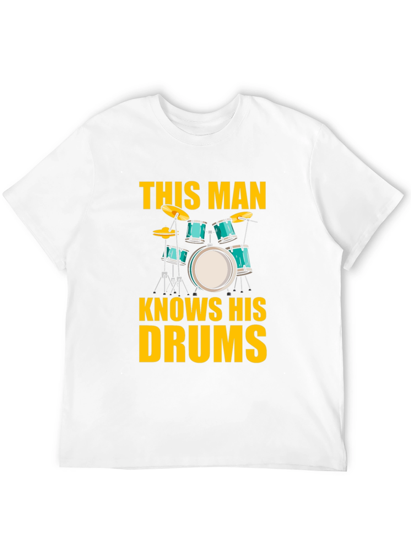 This Man Knows His Drums T-Shirt