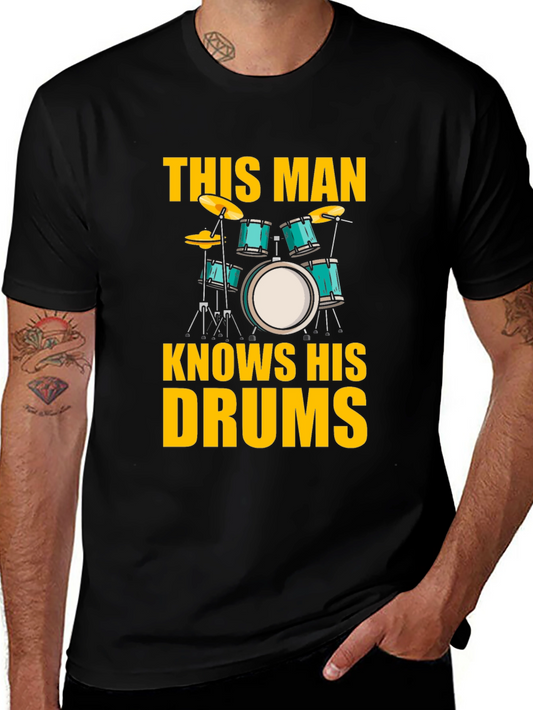 This Man Knows His Drums T-Shirt