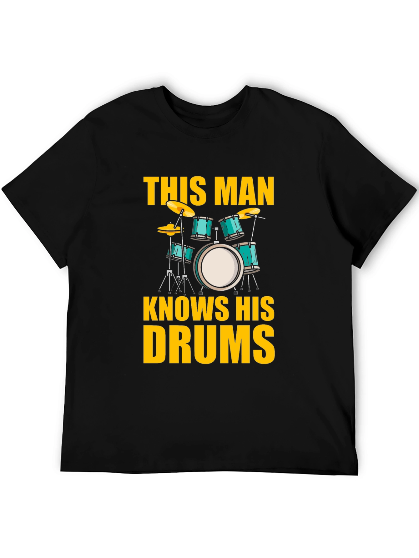 This Man Knows His Drums T-Shirt