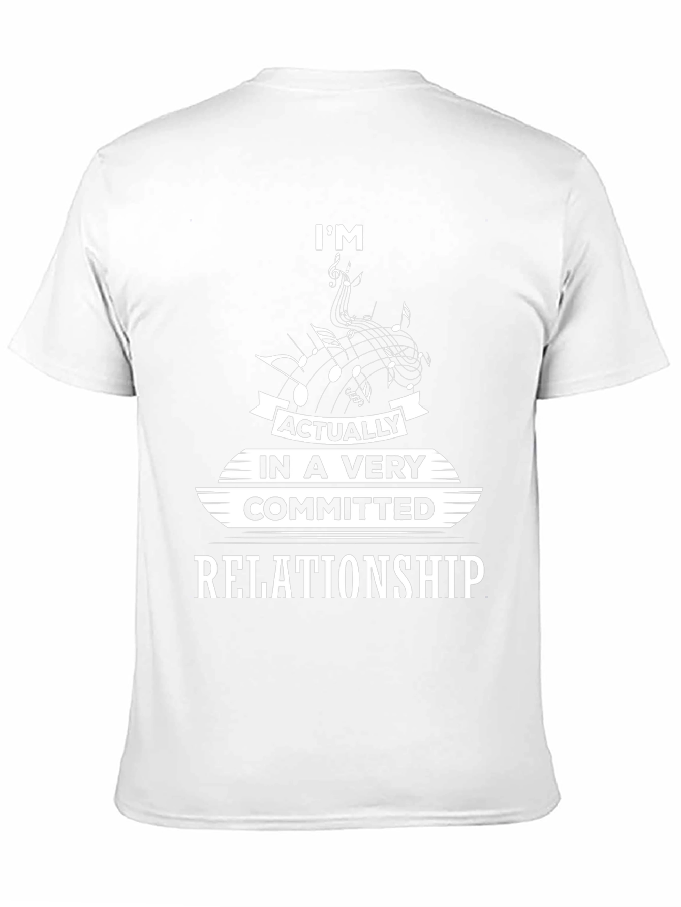 Im Actually in a Very Committed Relationship T-Shirt