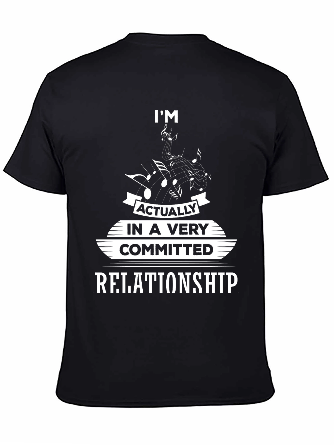 Im Actually in a Very Committed Relationship T-Shirt