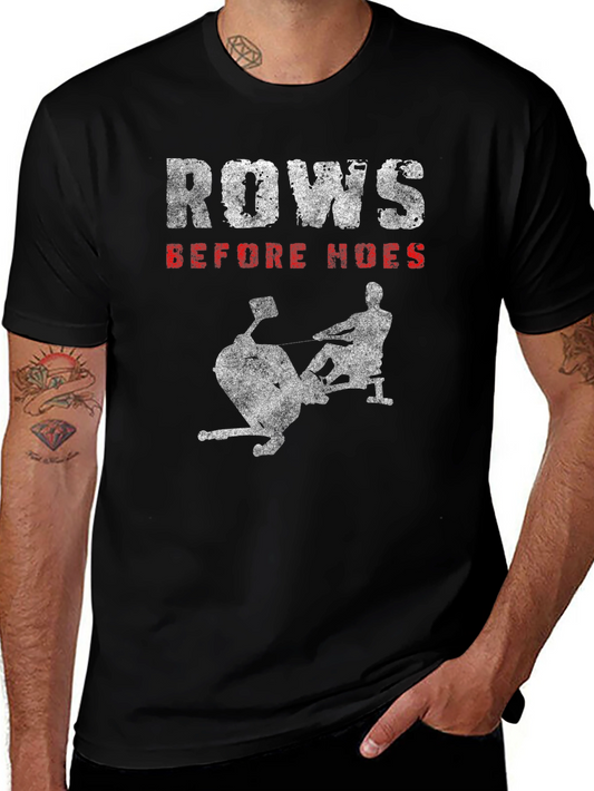 Rows Before Hoes T-Shirt - Gym Workout Rowing Tee