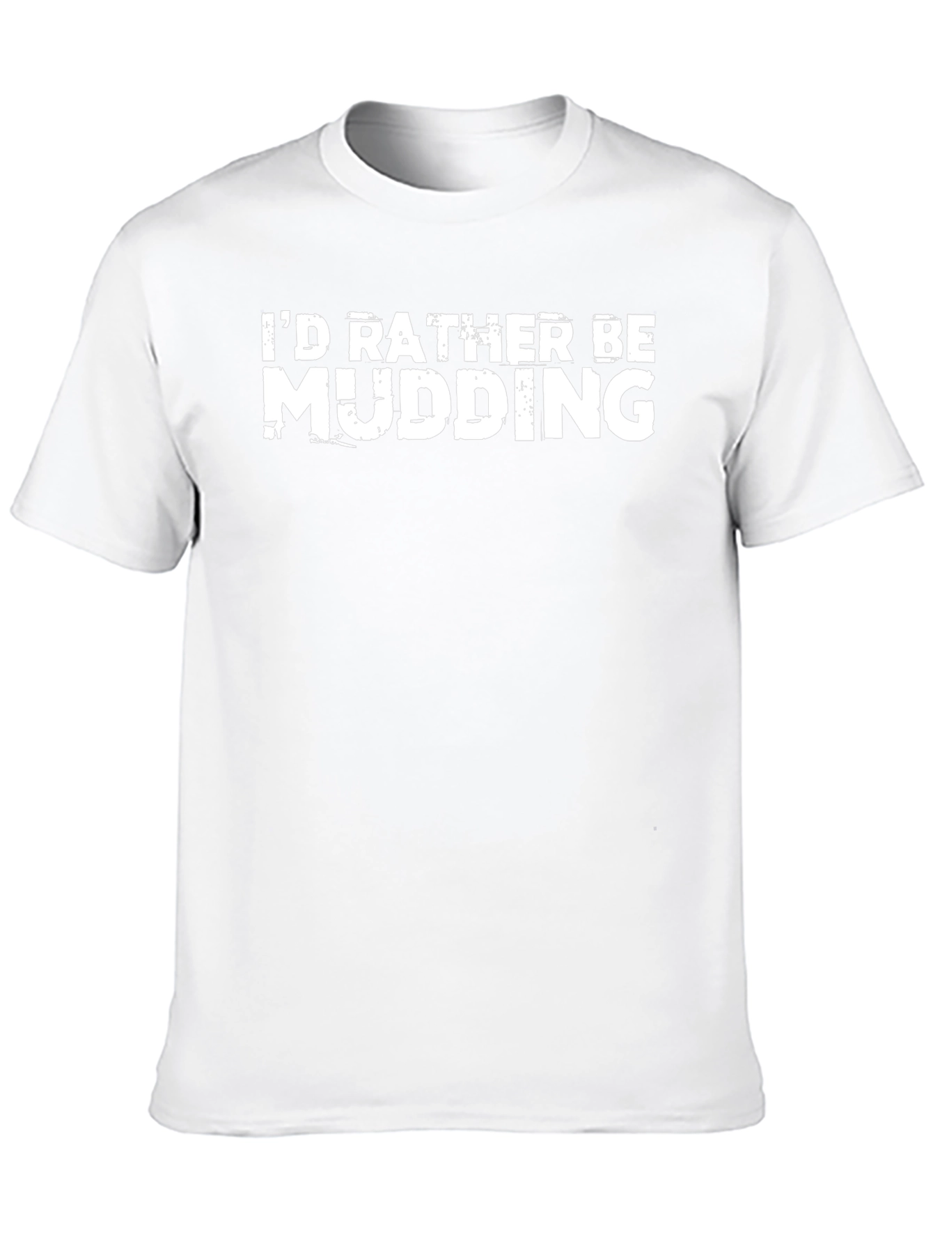 Id Rather Be Mudding Black T-Shirt