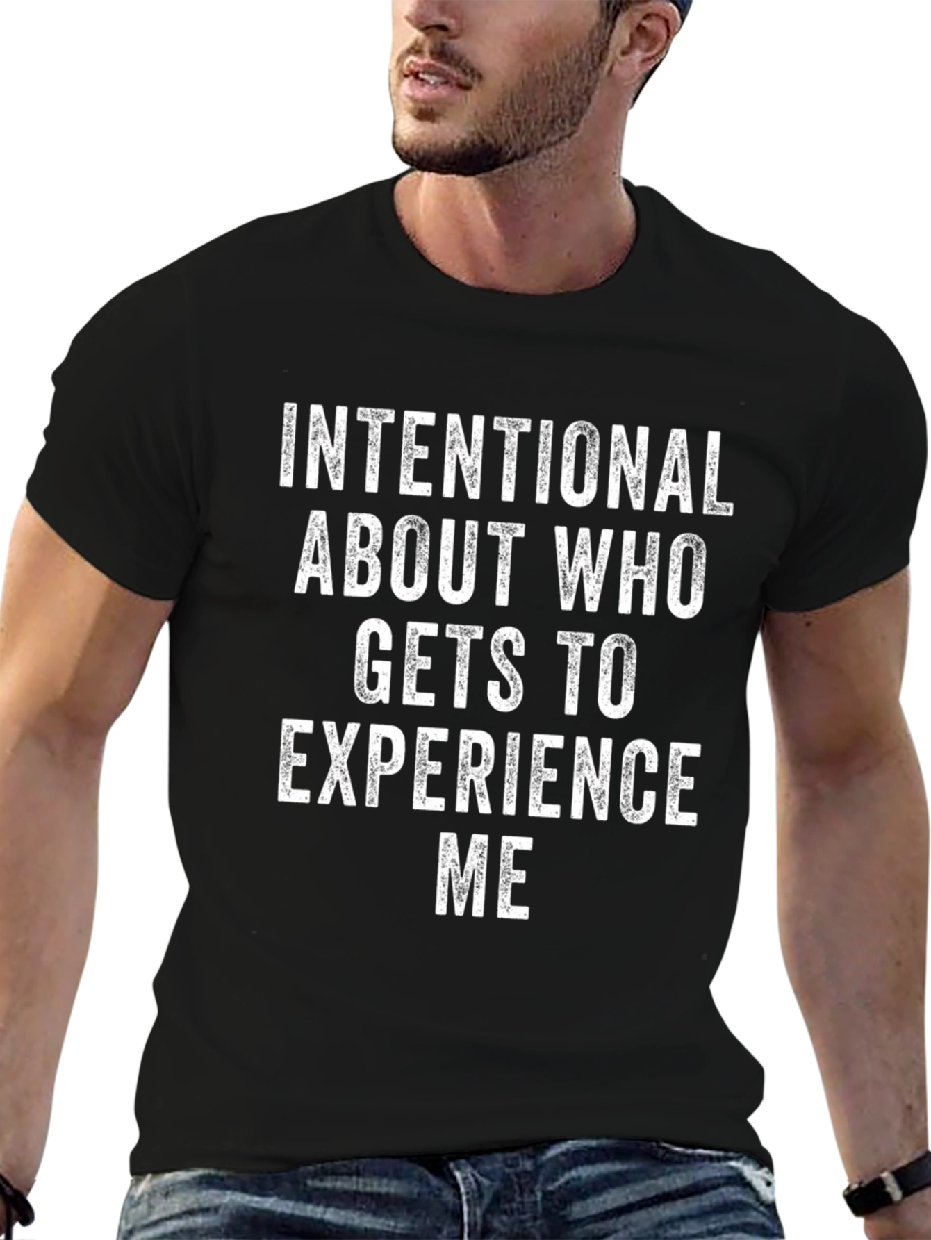 Intentional About Who Gets to Experience Me T-Shirt