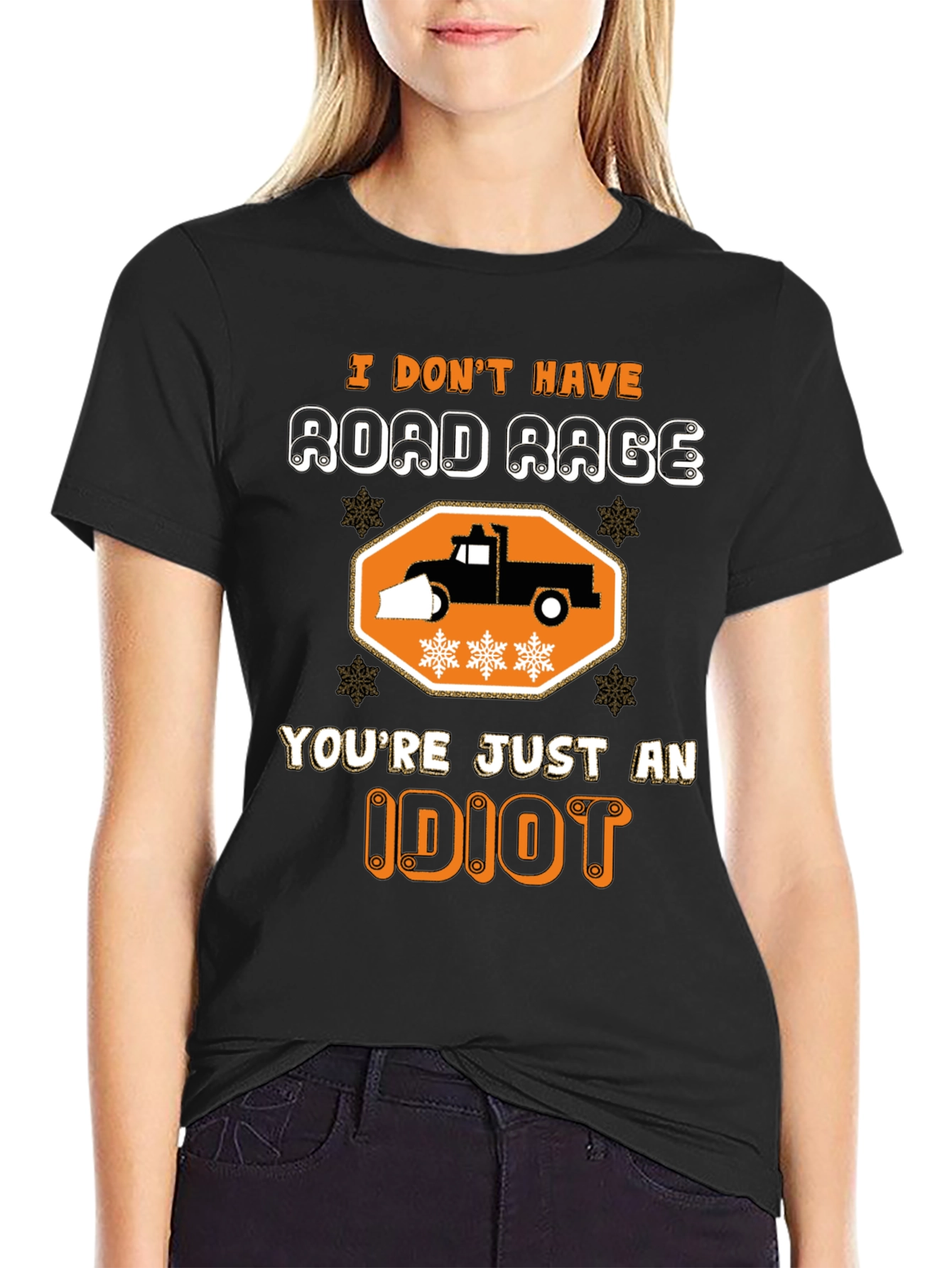 I Dont Have Road Rage T-Shirt