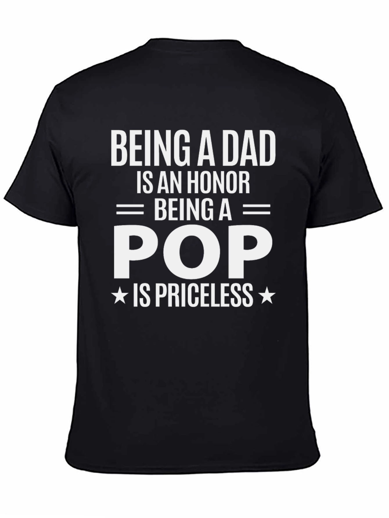 Being a Dad is an Honor T-Shirt