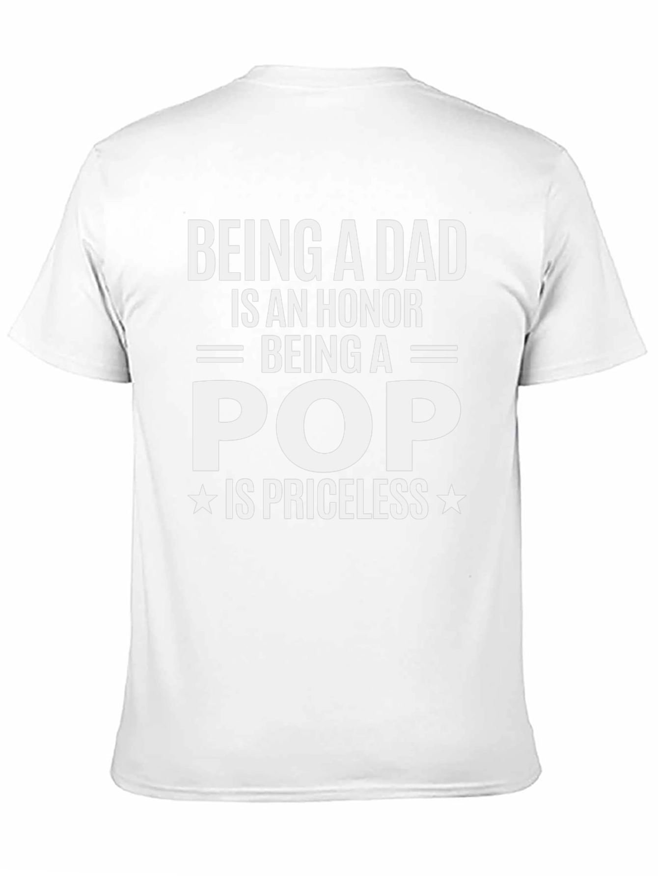 Being a Dad is an Honor T-Shirt