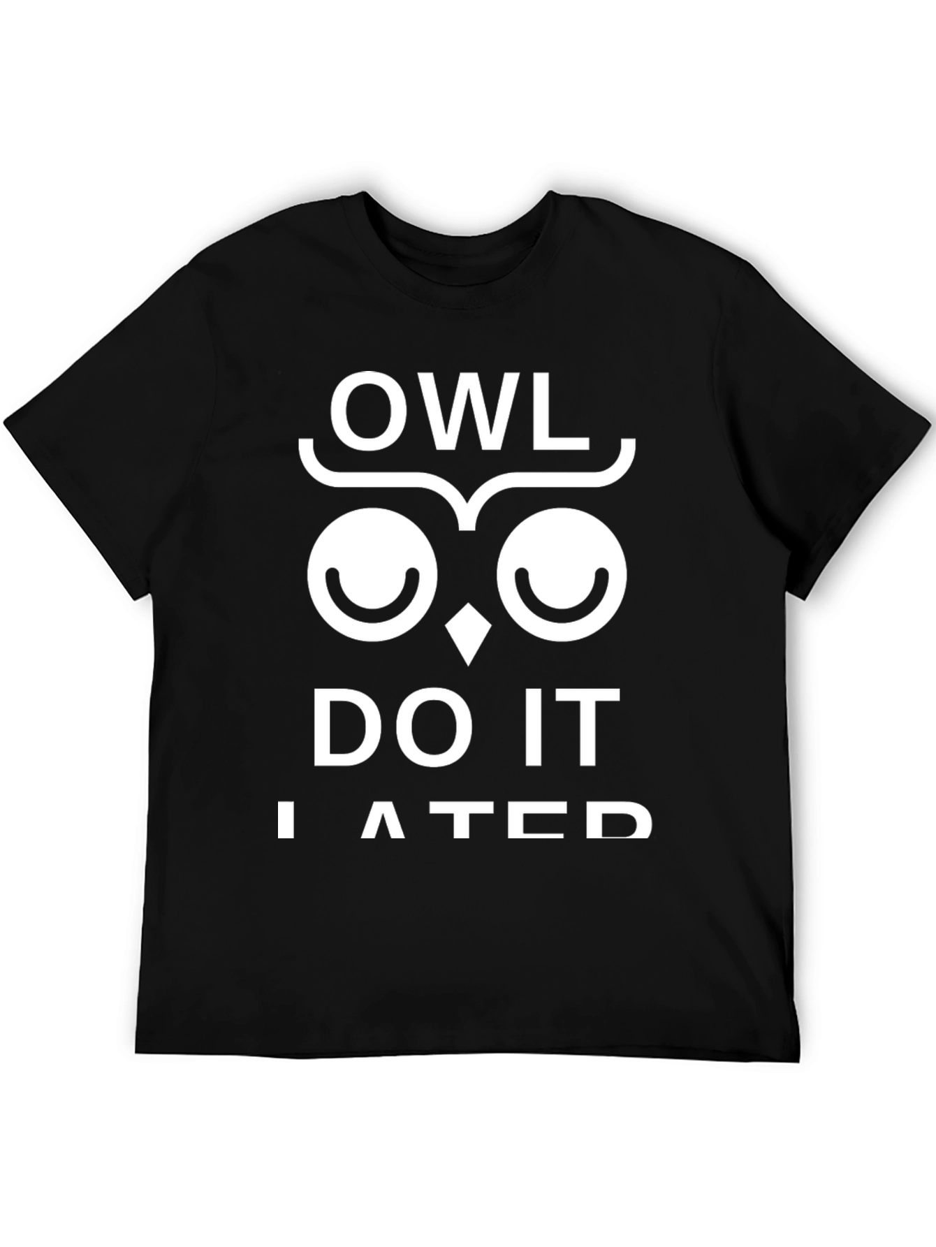 Owl Do It Later T-Shirt - Funny Graphic Tee