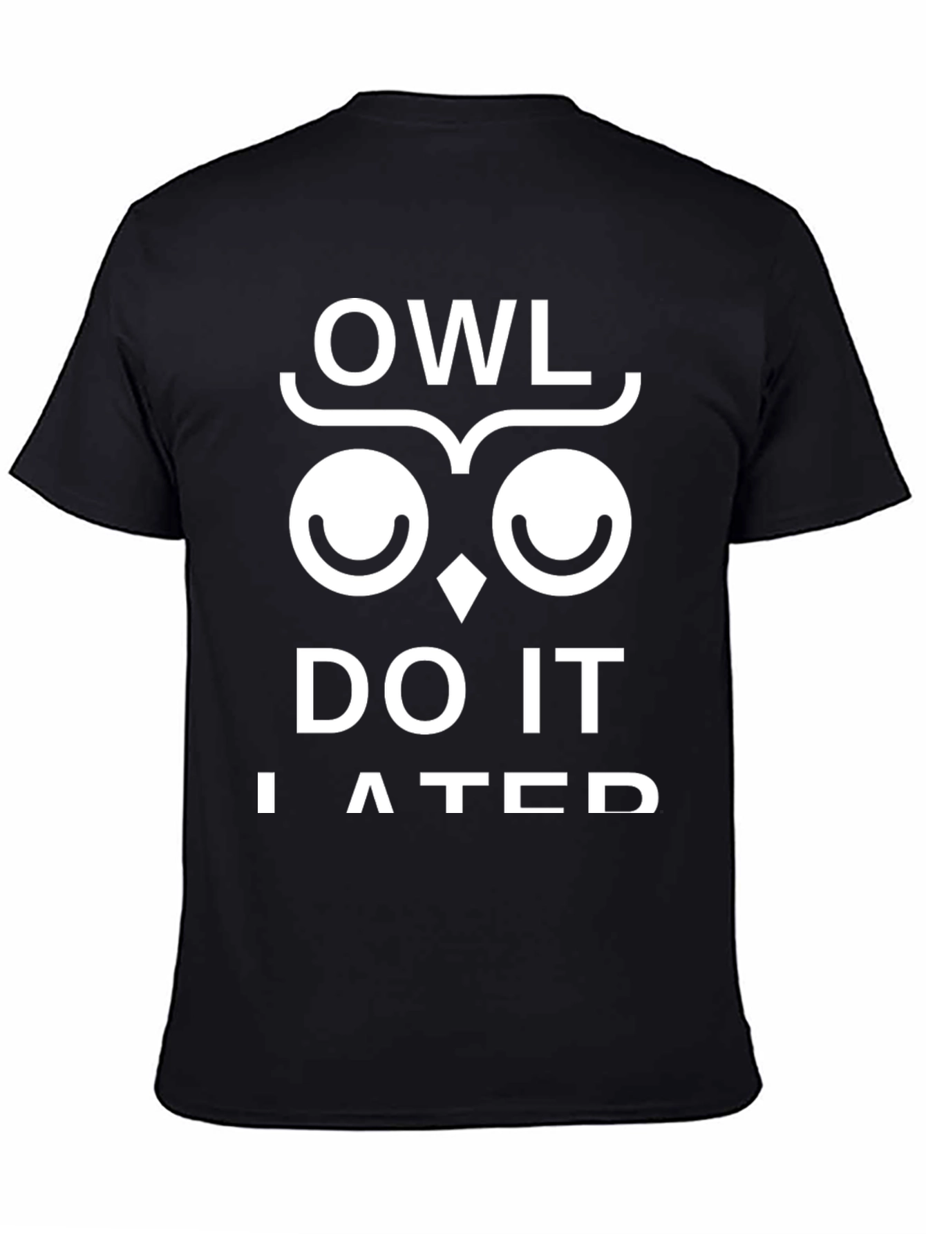 Owl Do It Later T-Shirt - Funny Graphic Tee