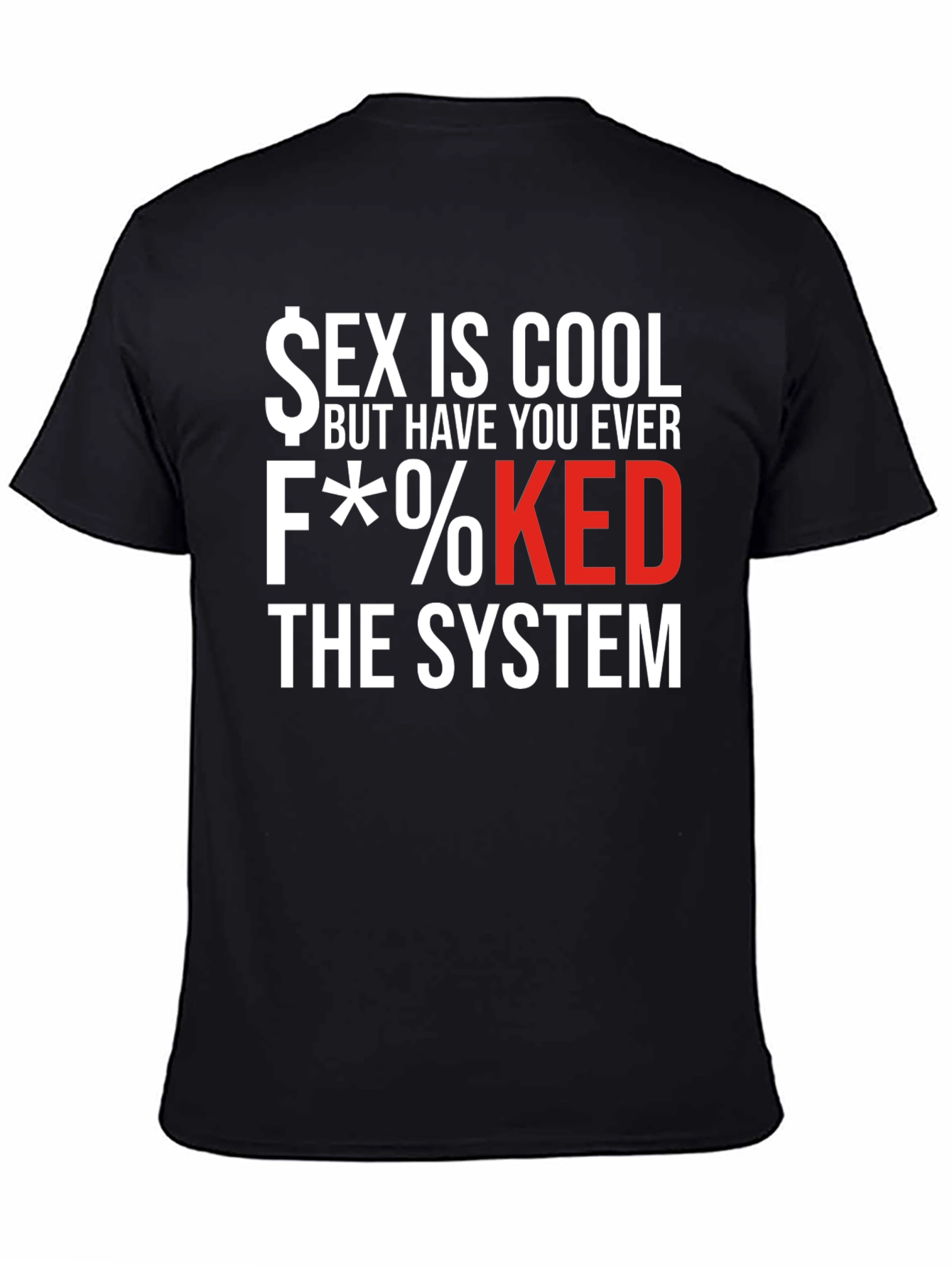 Sex is Cool F*%$Ked T-Shirt