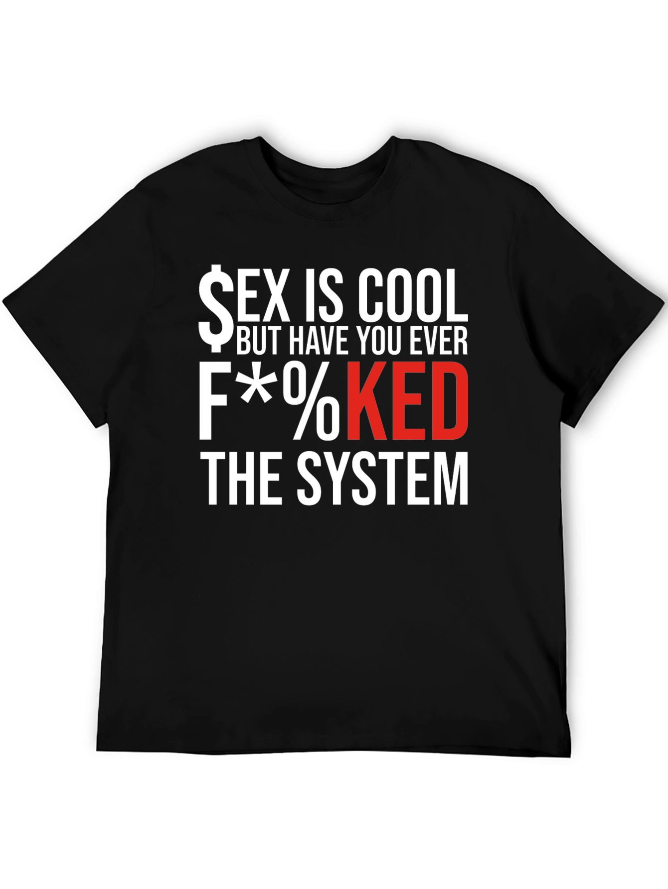 Sex is Cool F*%$Ked T-Shirt