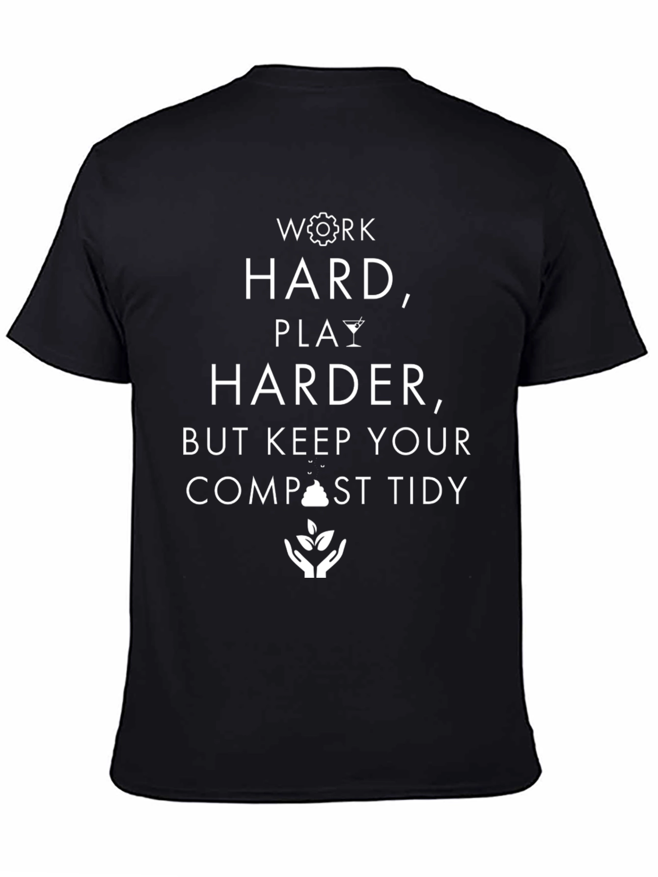Work Hard Play Harder Compost Tidy Graphic Tee