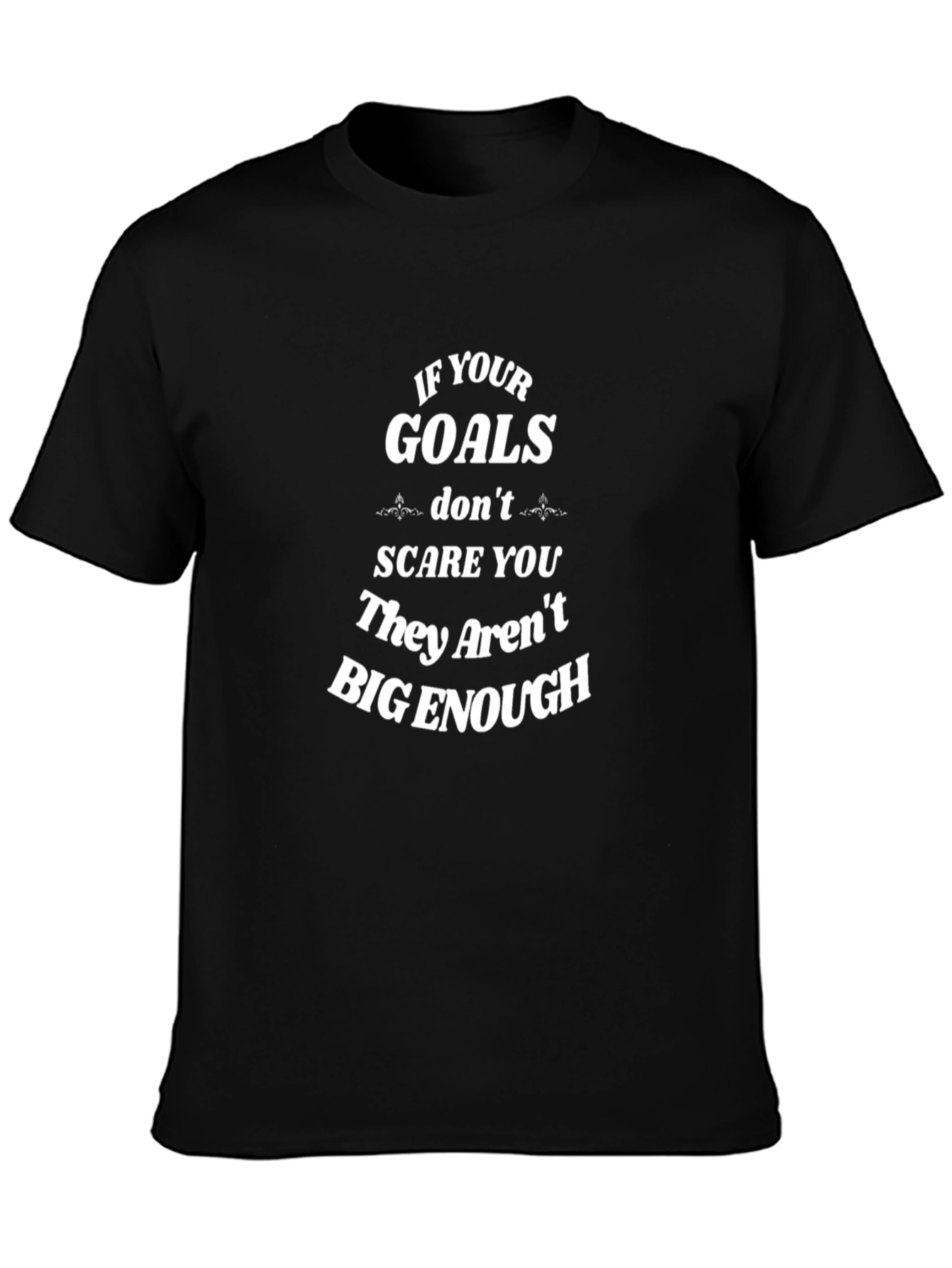 Motivational Goals T-Shirt - Unisex